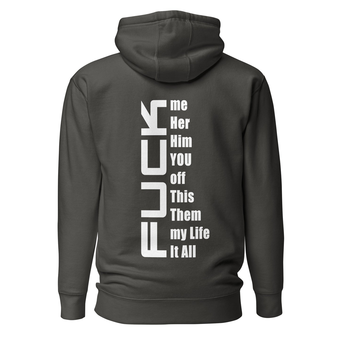 Fuck Everything – Hoodie (Backprint)