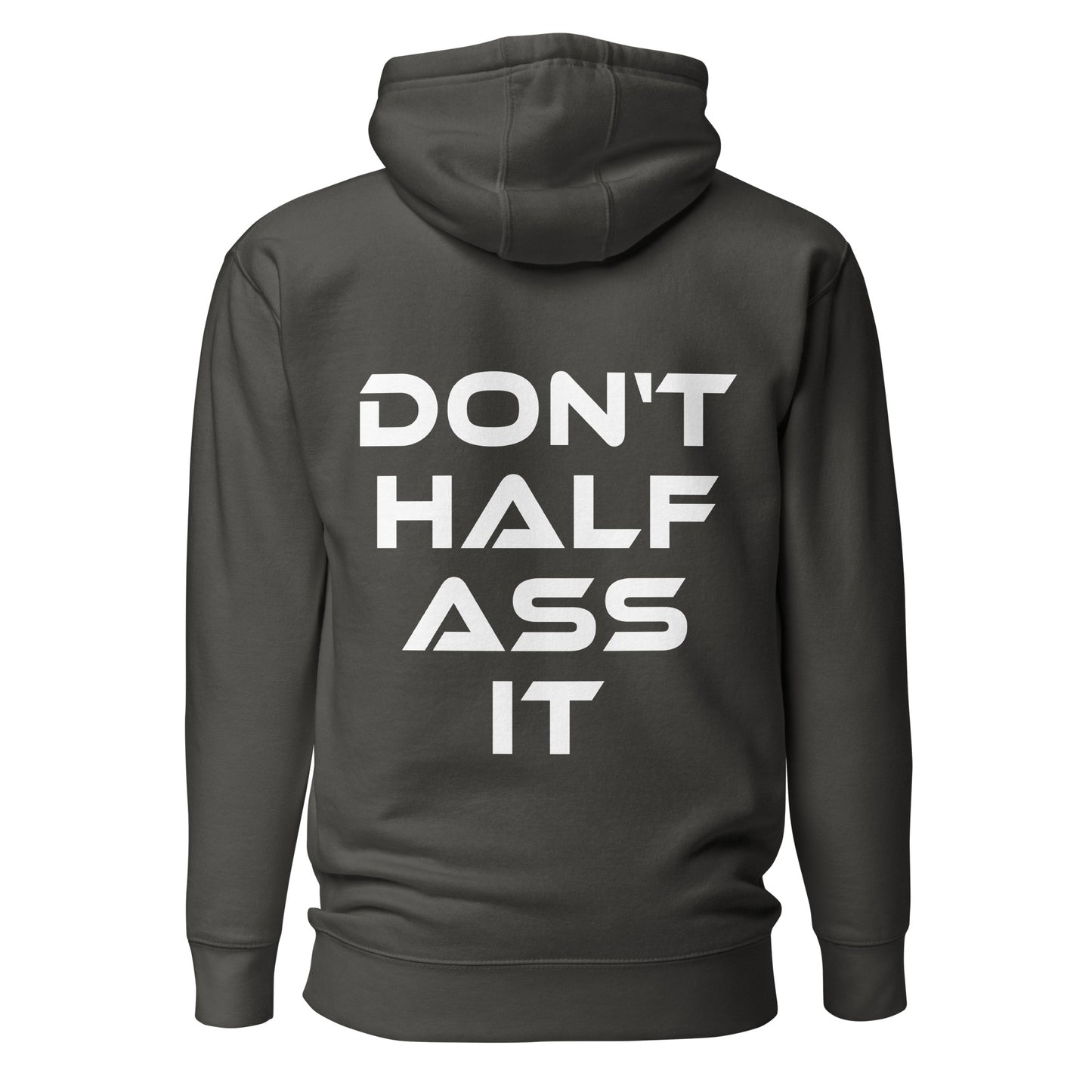 Don’t Half Ass It – Unisex Hoodie Backprint