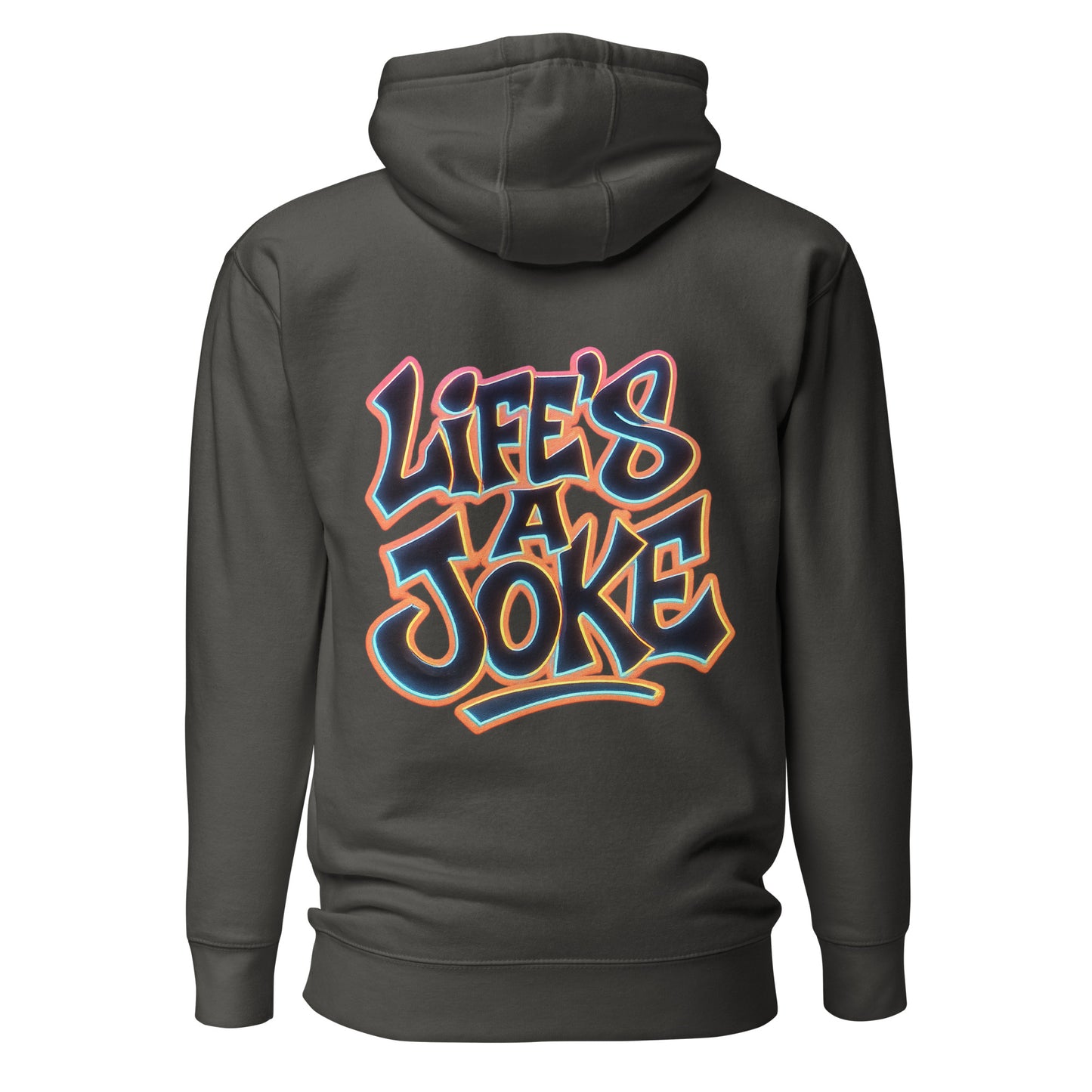 Life’s a Joke – Unisex Hoodie Backprint