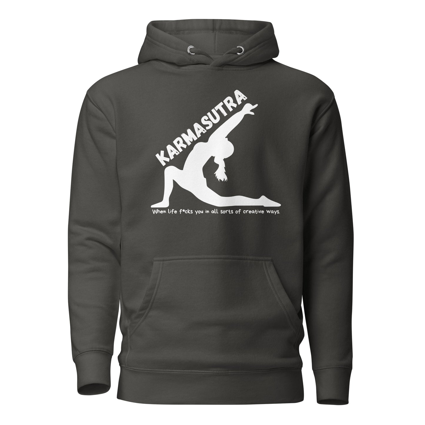 Karmasutra – When Life F*cks You In All Sorts Of Creative Ways – Unisex Hoodie