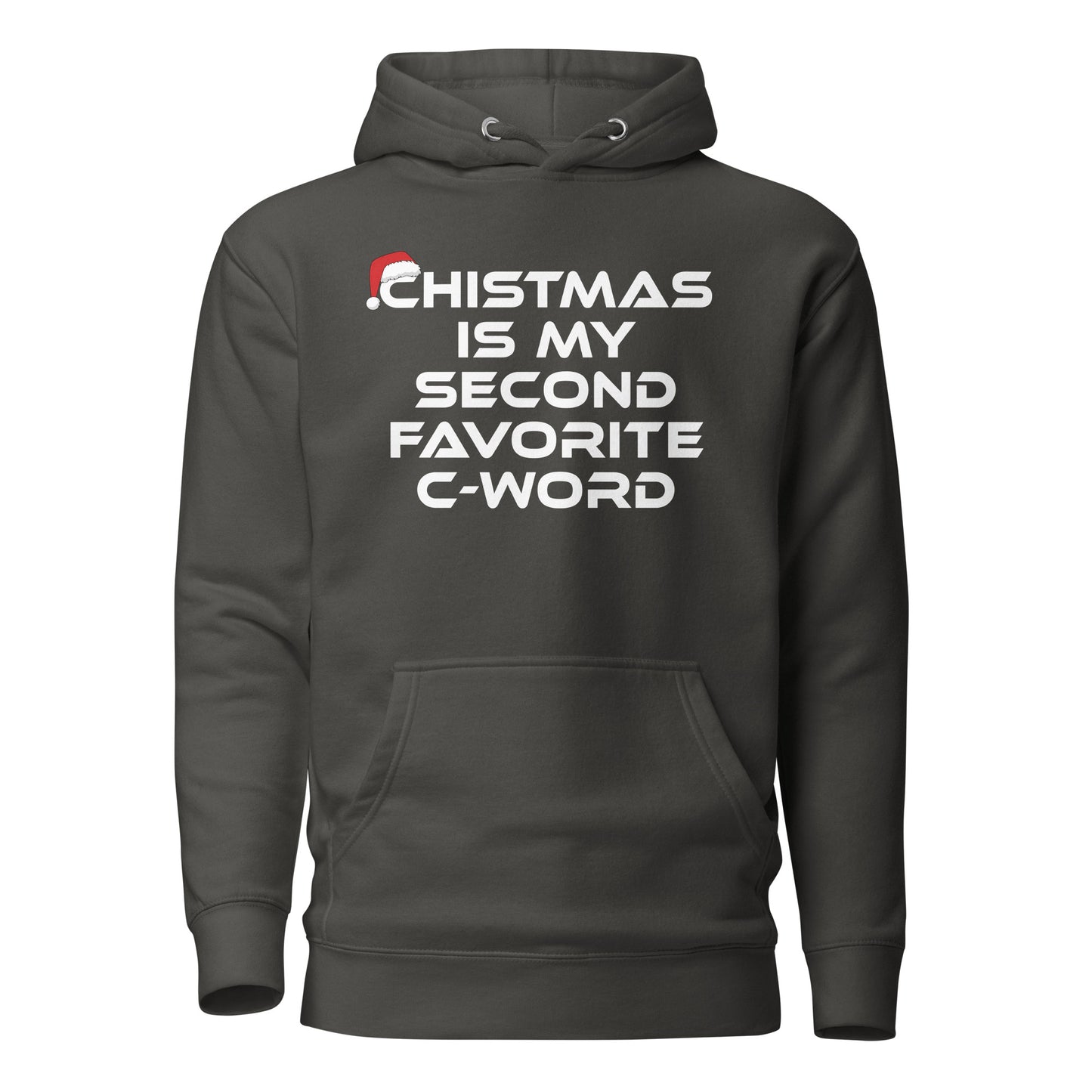 Christmas Is My Second Favorite C-Word – Unisex Hoodie