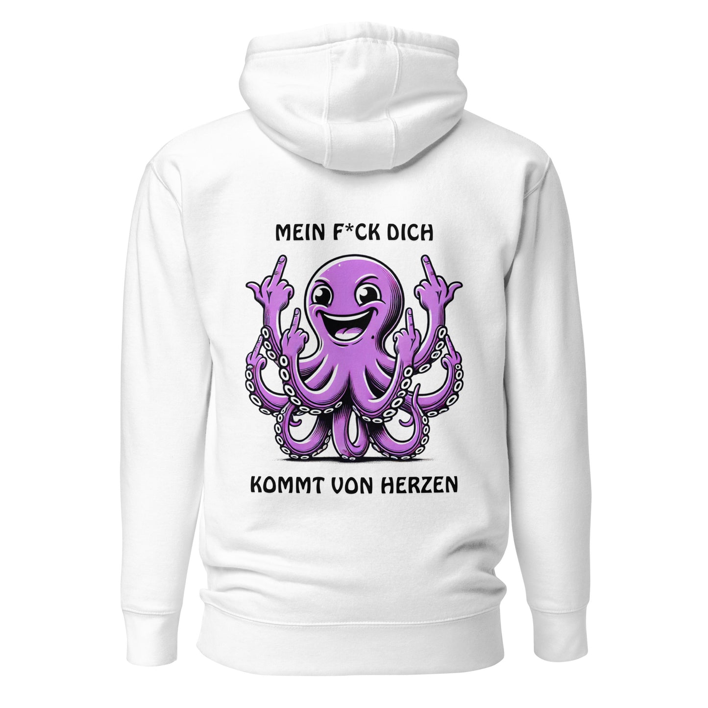 „Mein F*ck Dich kommt von Herzen“ – Oktopus Hoodie Backprint