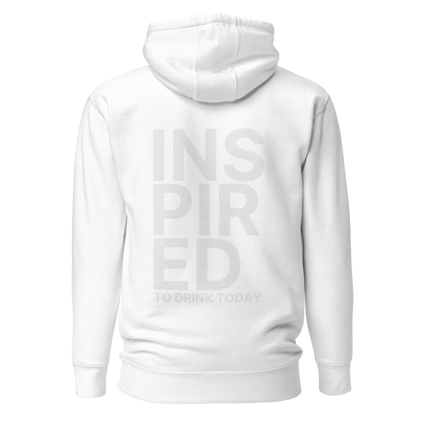 Inspired To Drink Today – Unisex Hoodie Backprint