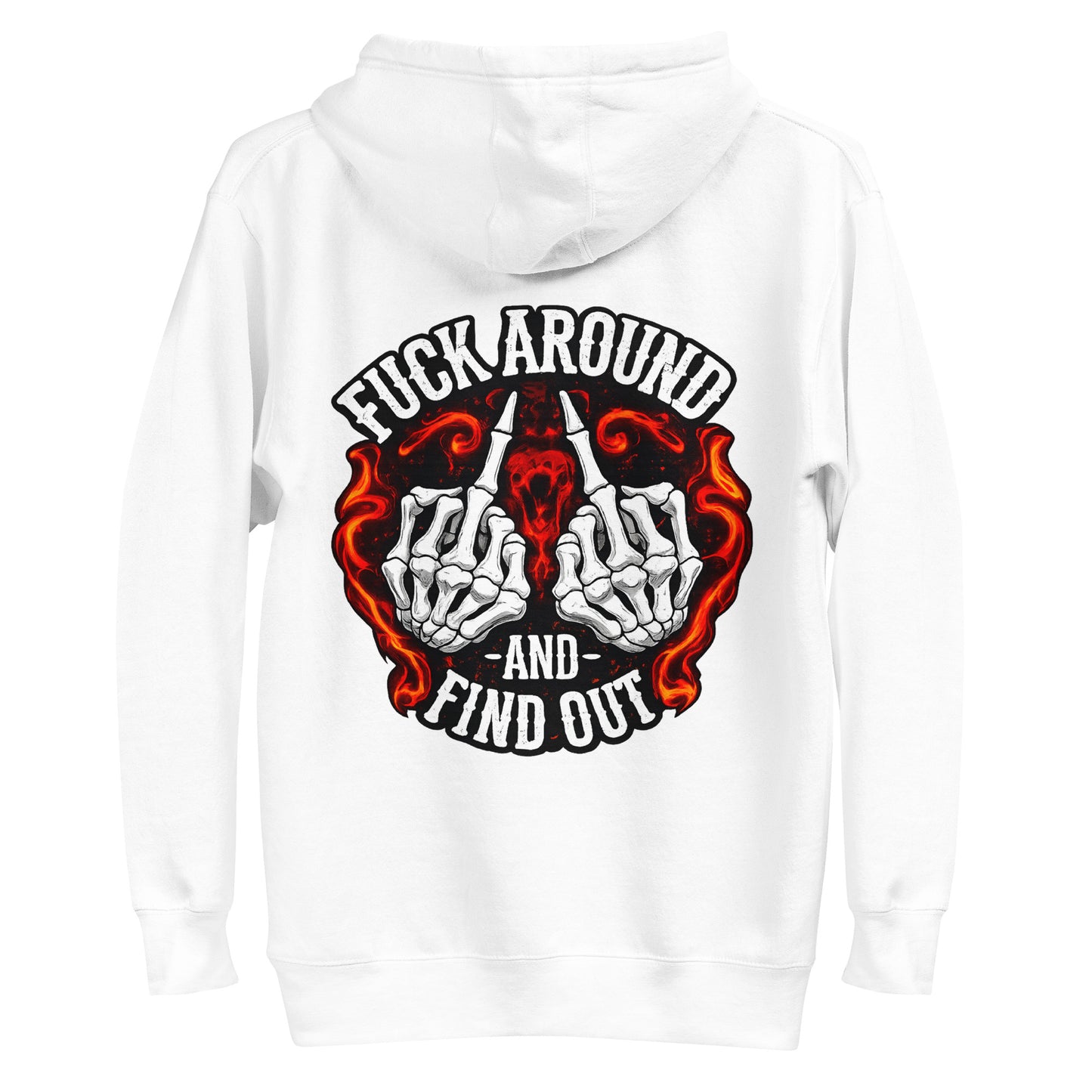 F*ck Around and Find Out – Backprint Unisex Hoodie