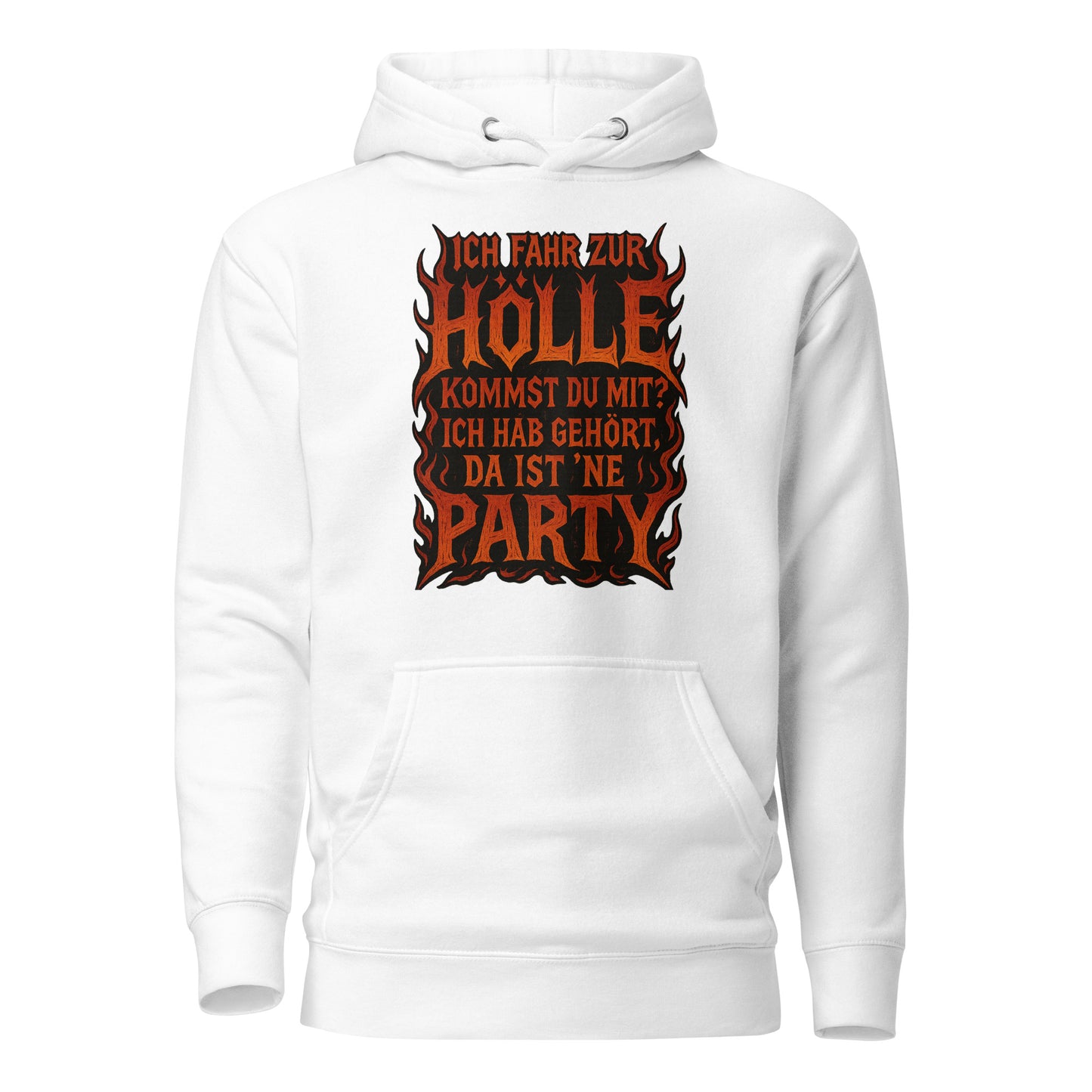 Ich fahr zur Hölle - da ist ’ne Party! Unisex Hoodie