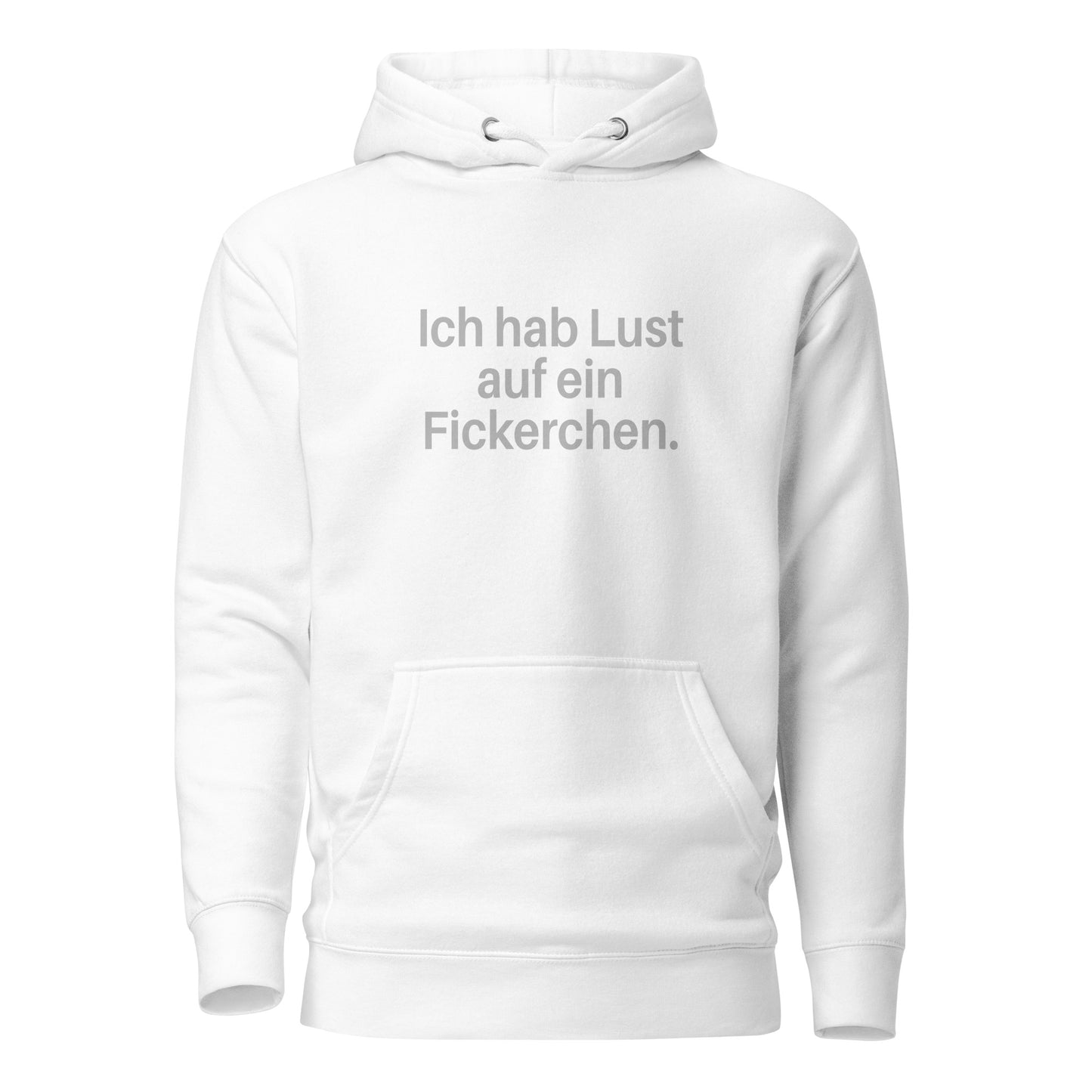 Ich hab Lust auf ein Fickerchen – Hoodie