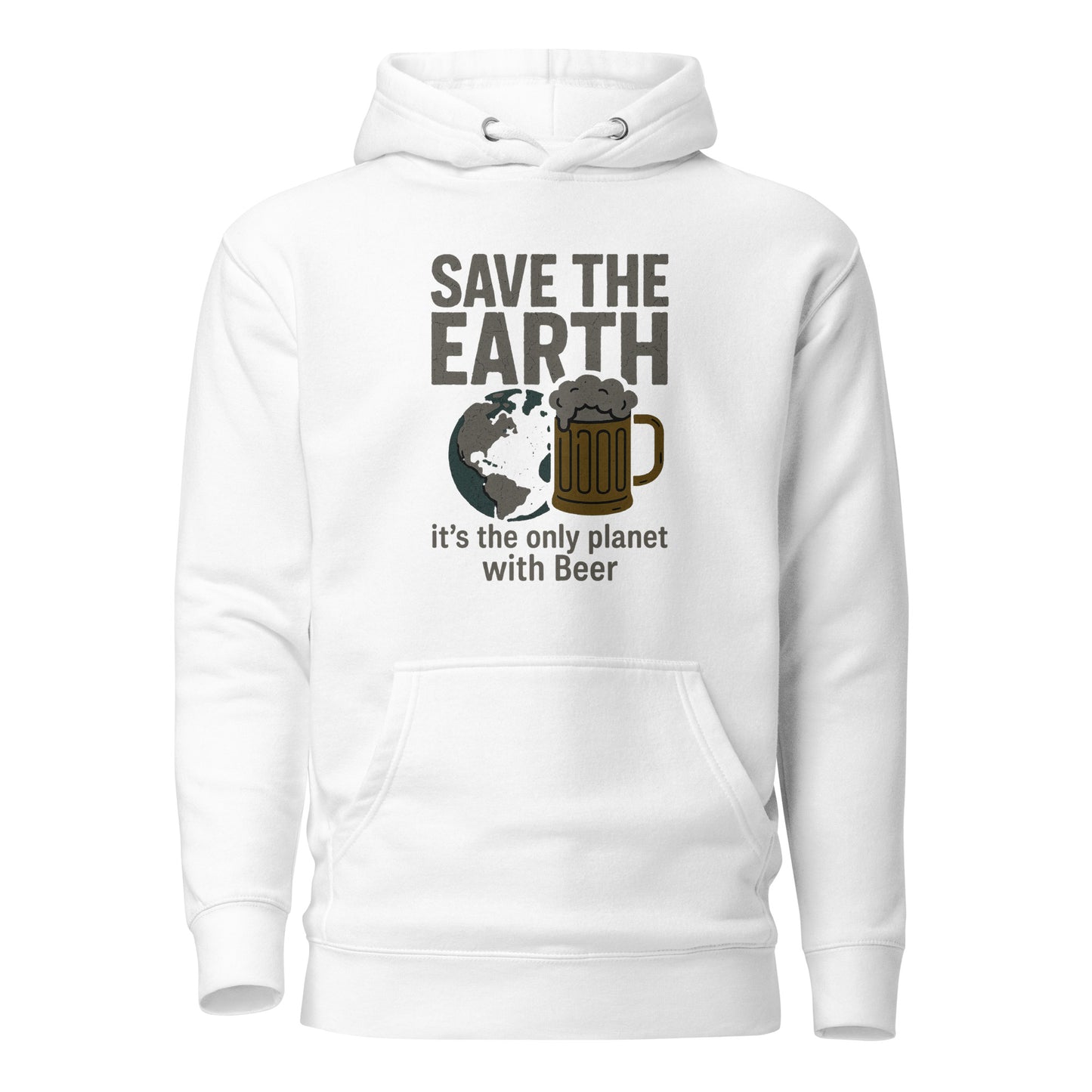 Save The Earth – It’s The Only Planet With Beer – Unisex Hoodie
