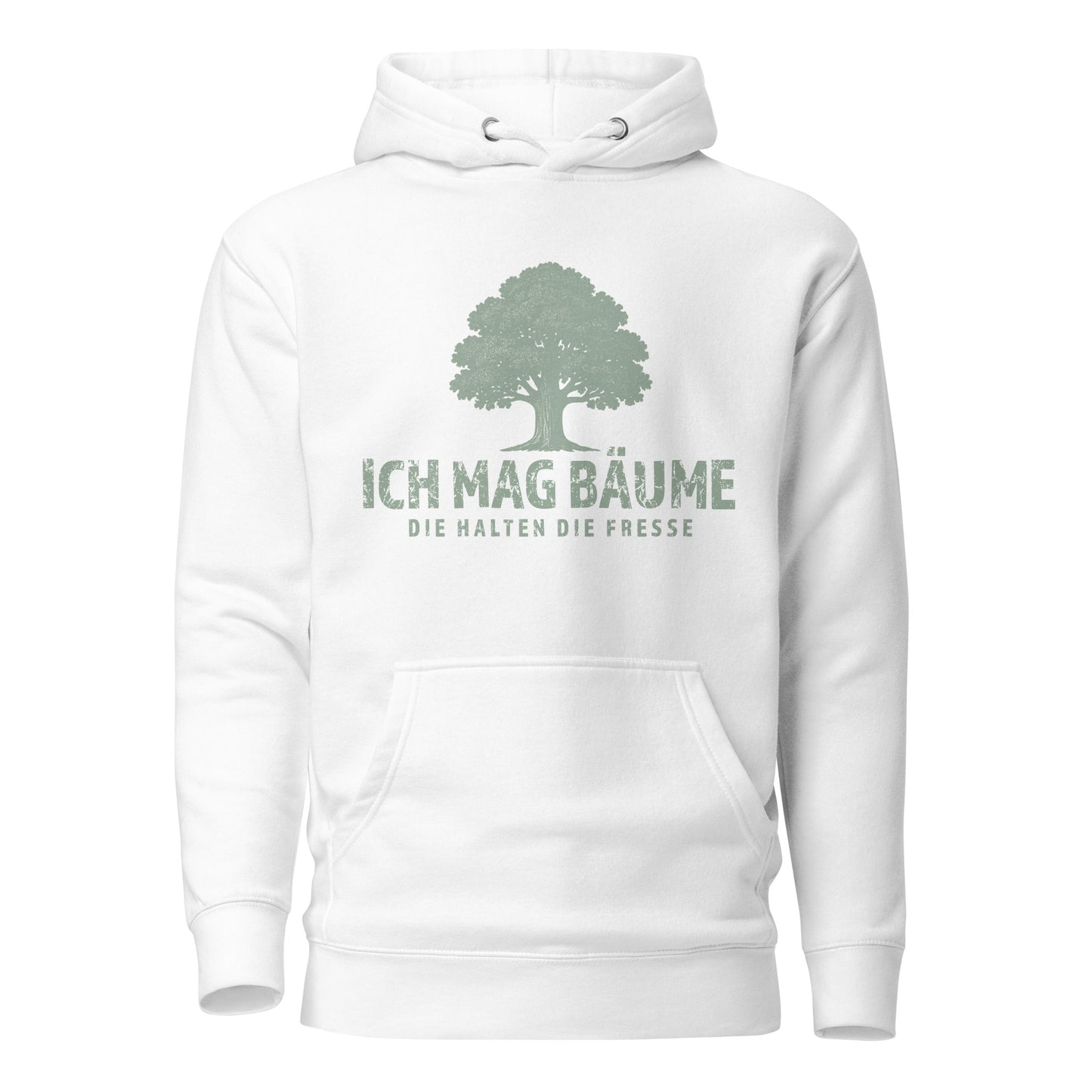 Ich mag Bäume – Die halten die Fresse – Unisex Hoodie
