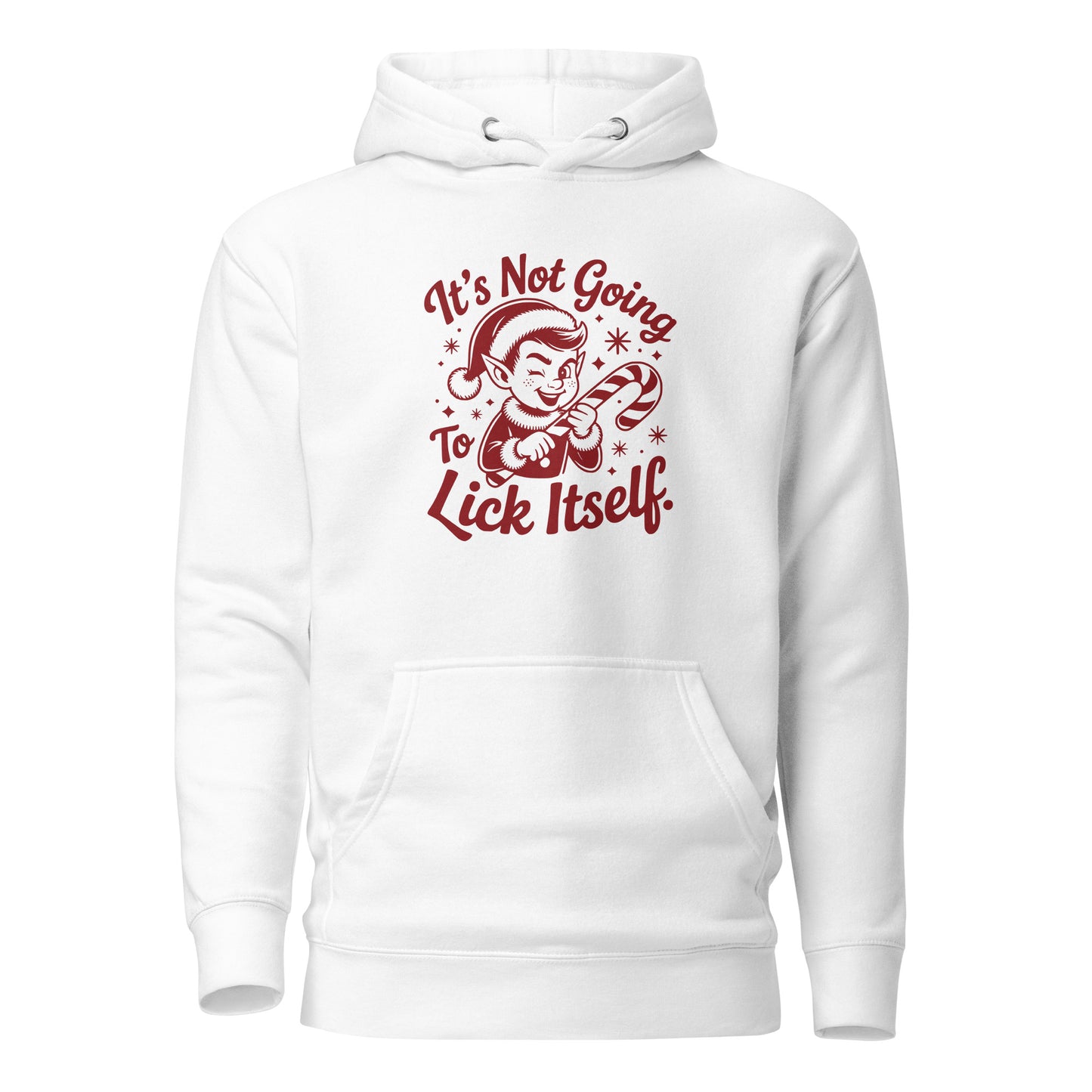 It’s Not Going To Lick Itself – Unisex Hoodie