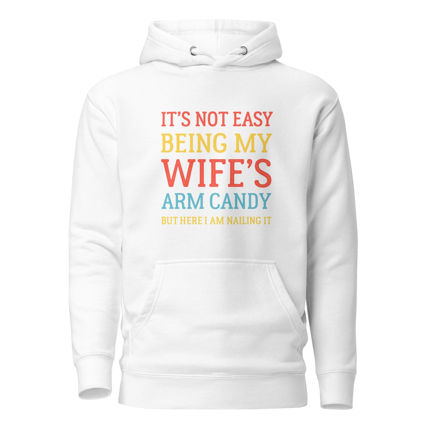 Wife’s Arm Candy – Unisex Hoodie