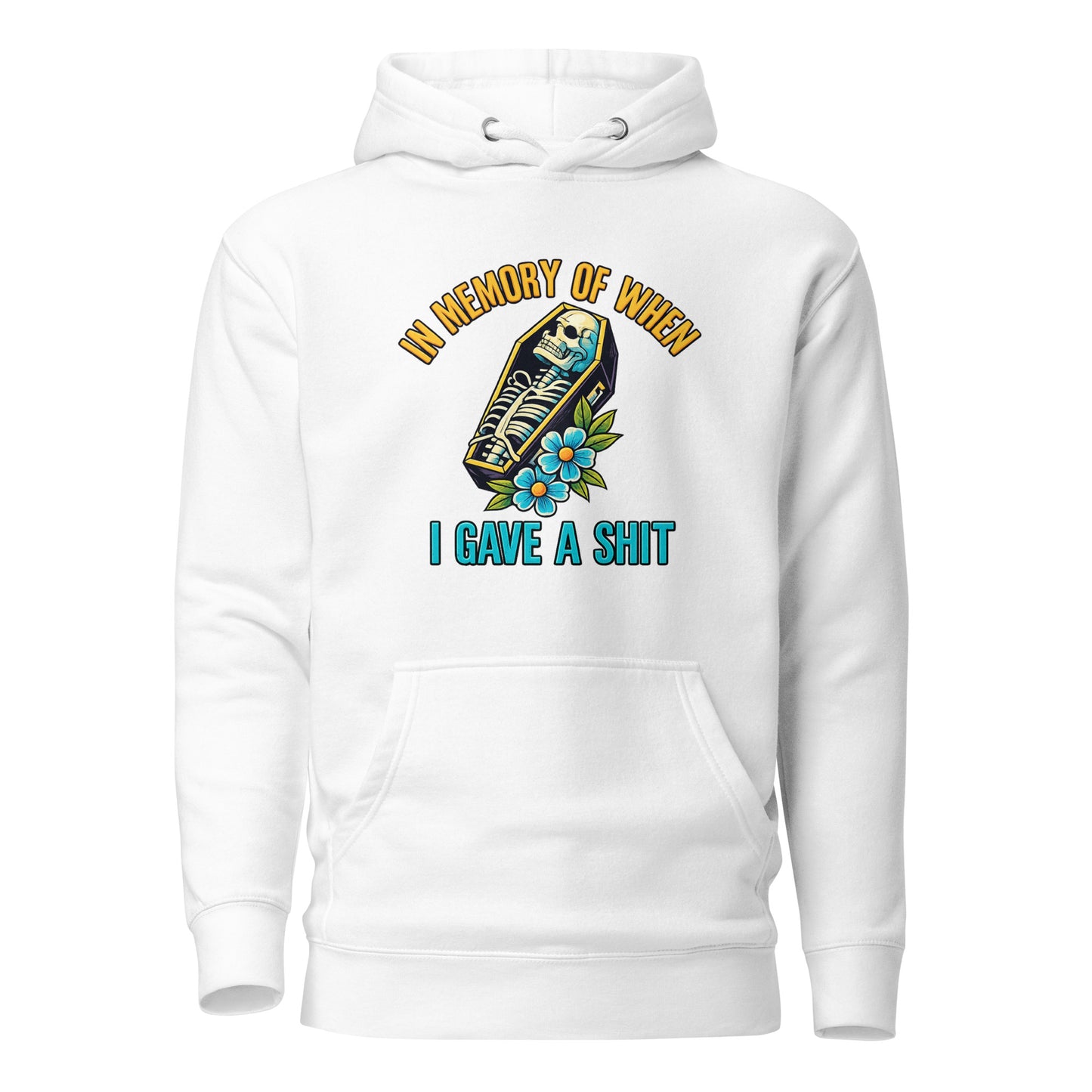 In Memory of When I Gave a Shit – Unisex Hoodie