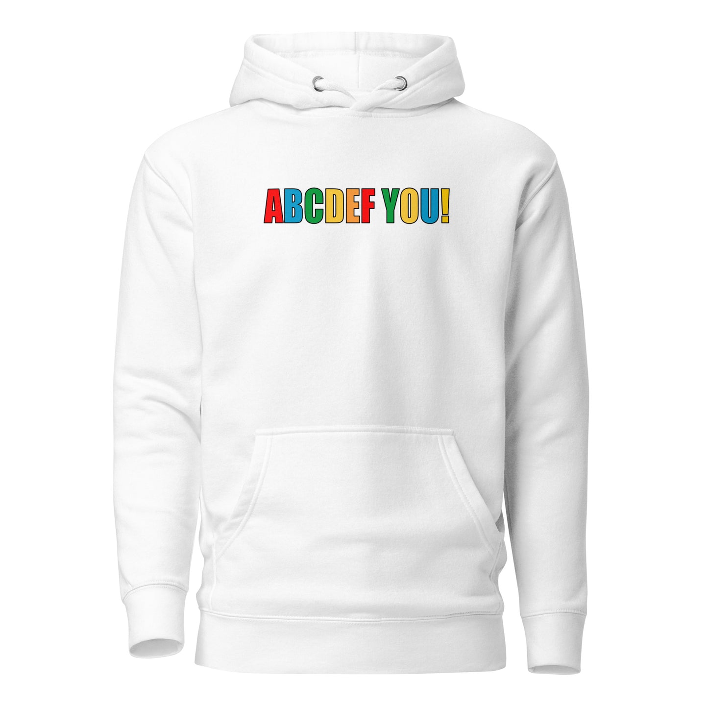 ABCDEF YOU! – Unisex Hoodie