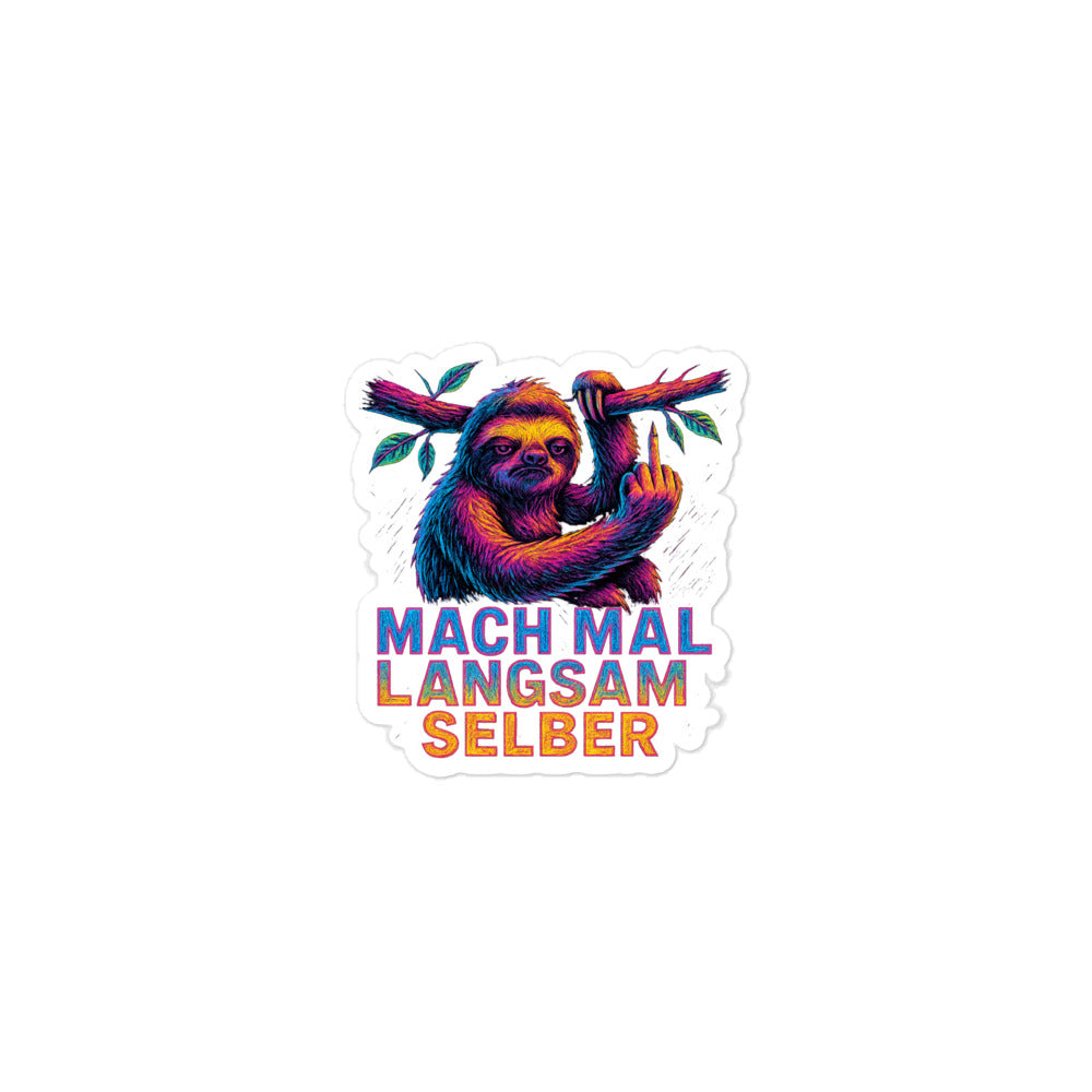 Mach mal langsam selber Blasenfreie Aufkleber