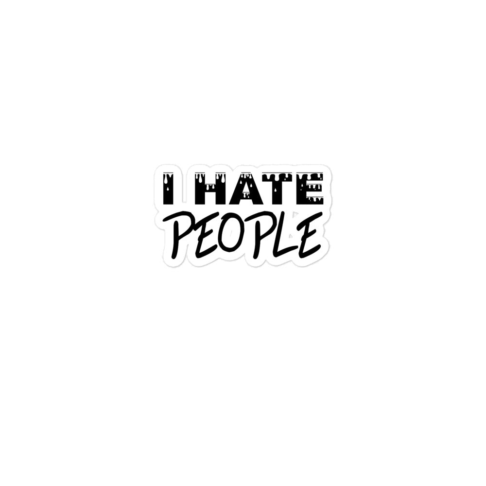 I hate People Blasenfreie Aufkleber