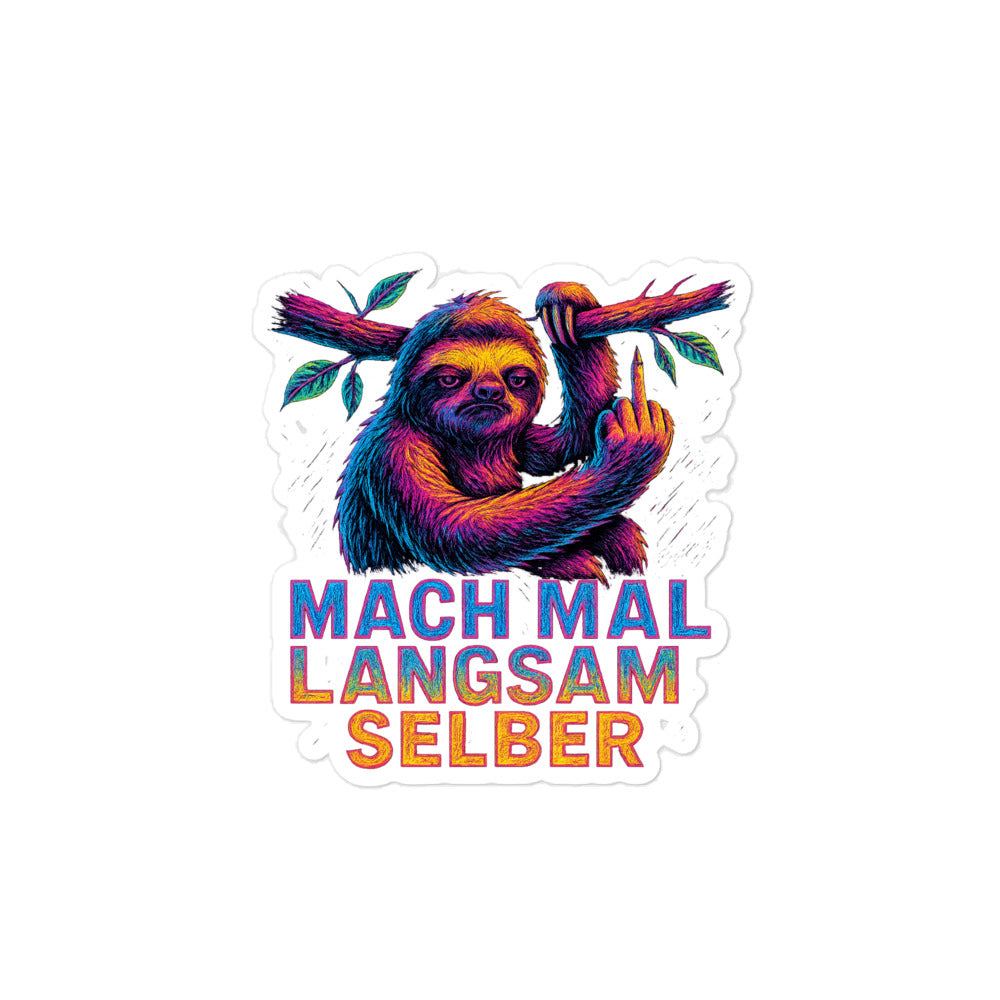 Mach mal langsam selber Blasenfreie Aufkleber