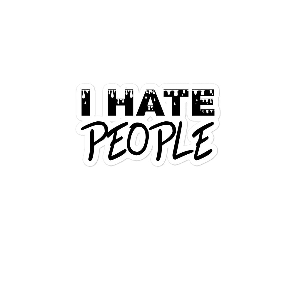 I hate People Blasenfreie Aufkleber