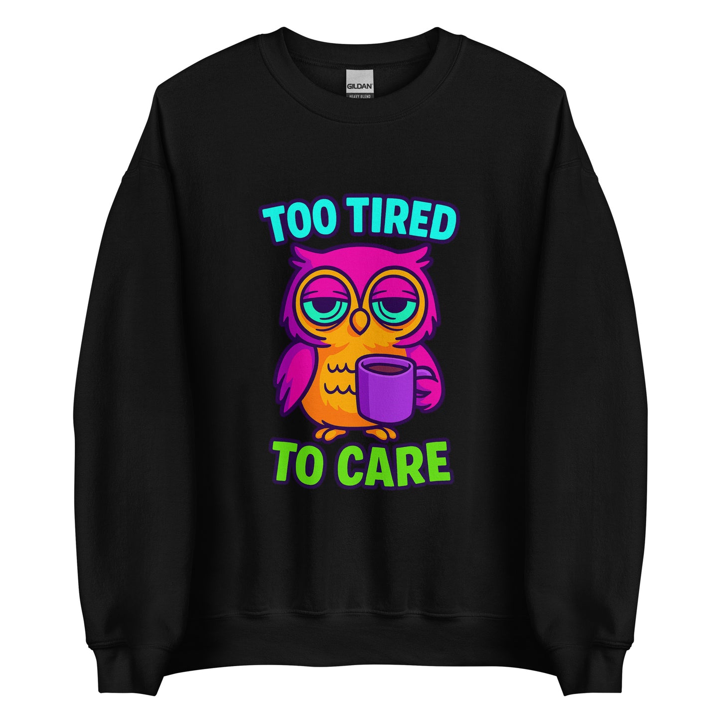 Too Tired To Care – Eulen Sweater