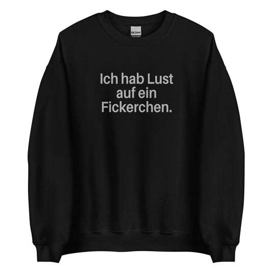 Ich hab Lust auf ein Fickerchen – Sweater