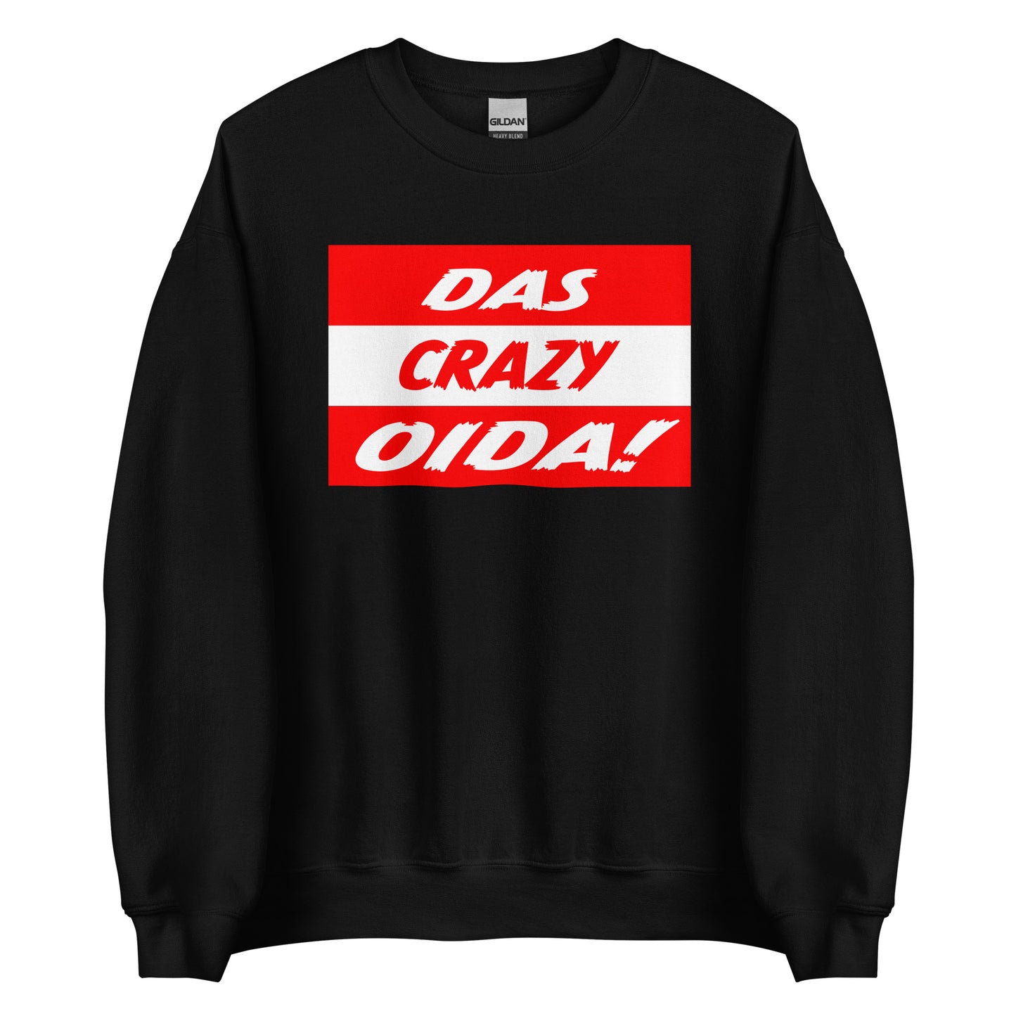 Das Crazy Oida Unisex Sweater
