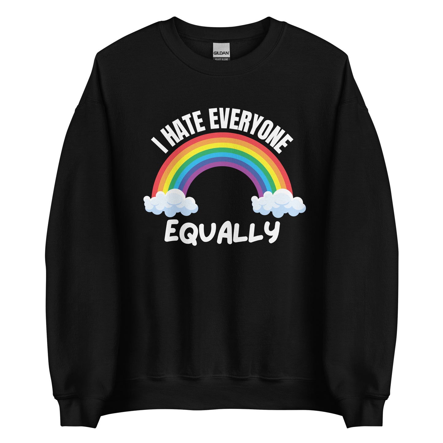 I Hate Everyone Equally – Sweater Unisex