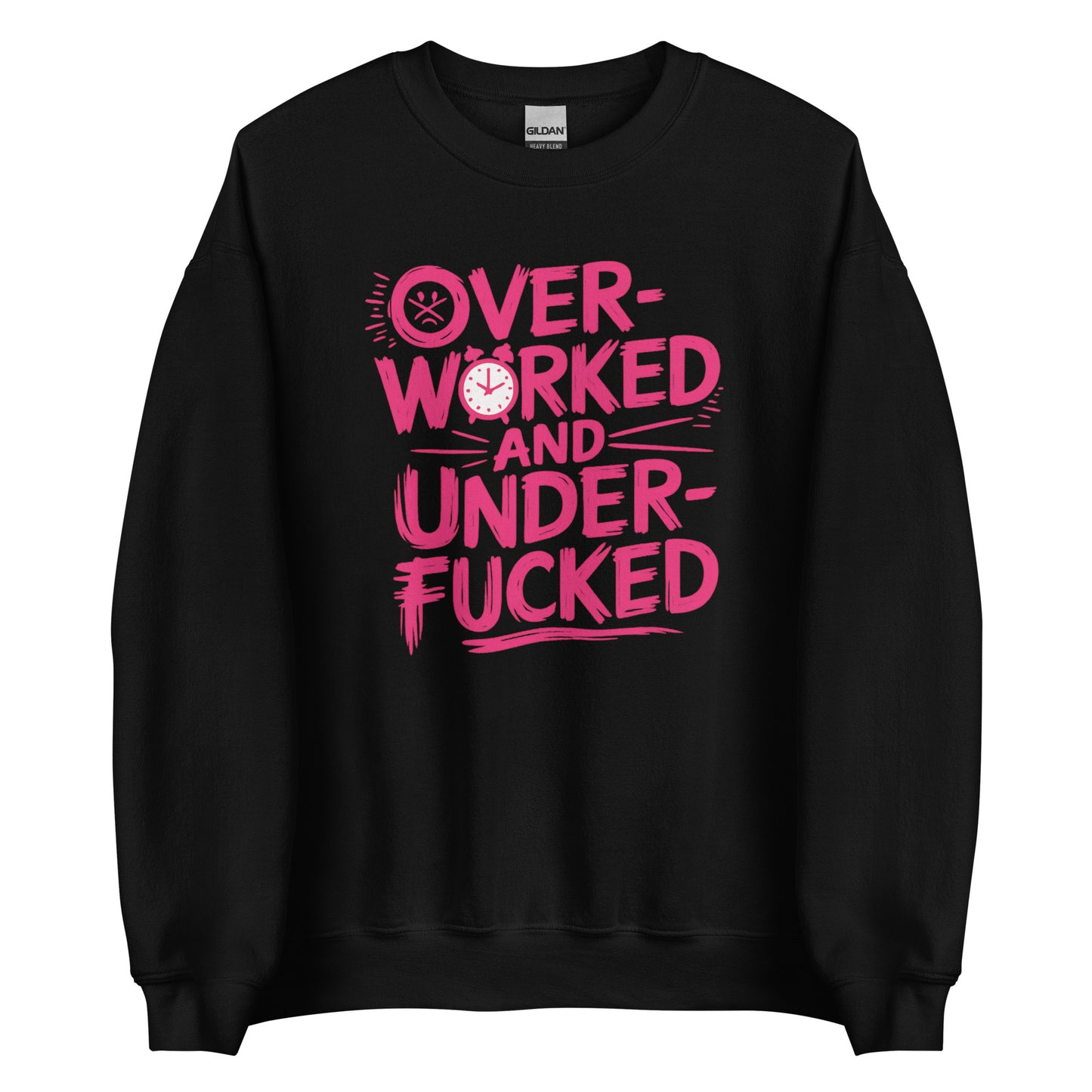 Overworked and Underf*cked – Unisex Sweater