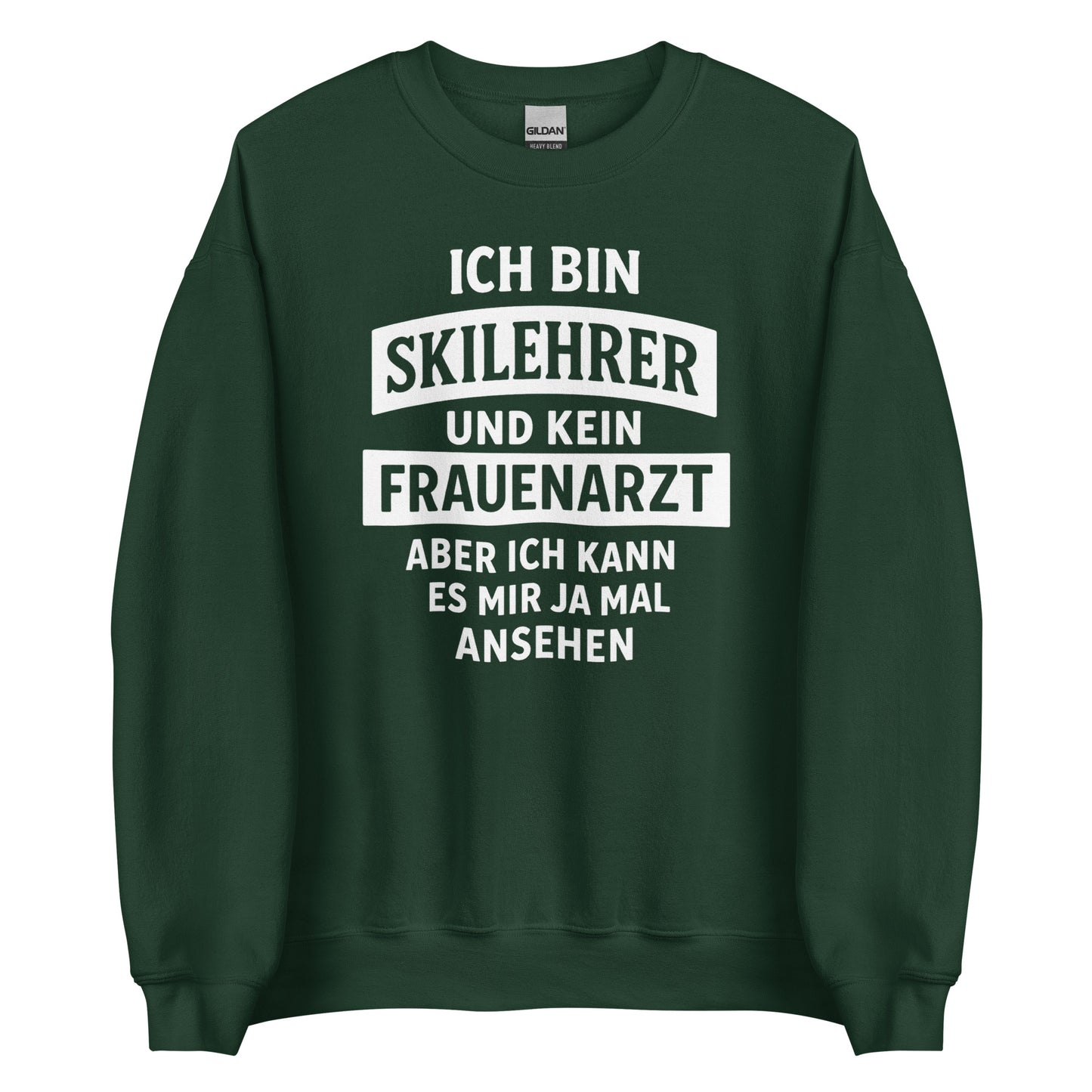 Ich bin Skilehrer und kein Frauenarzt - Unisex Sweater