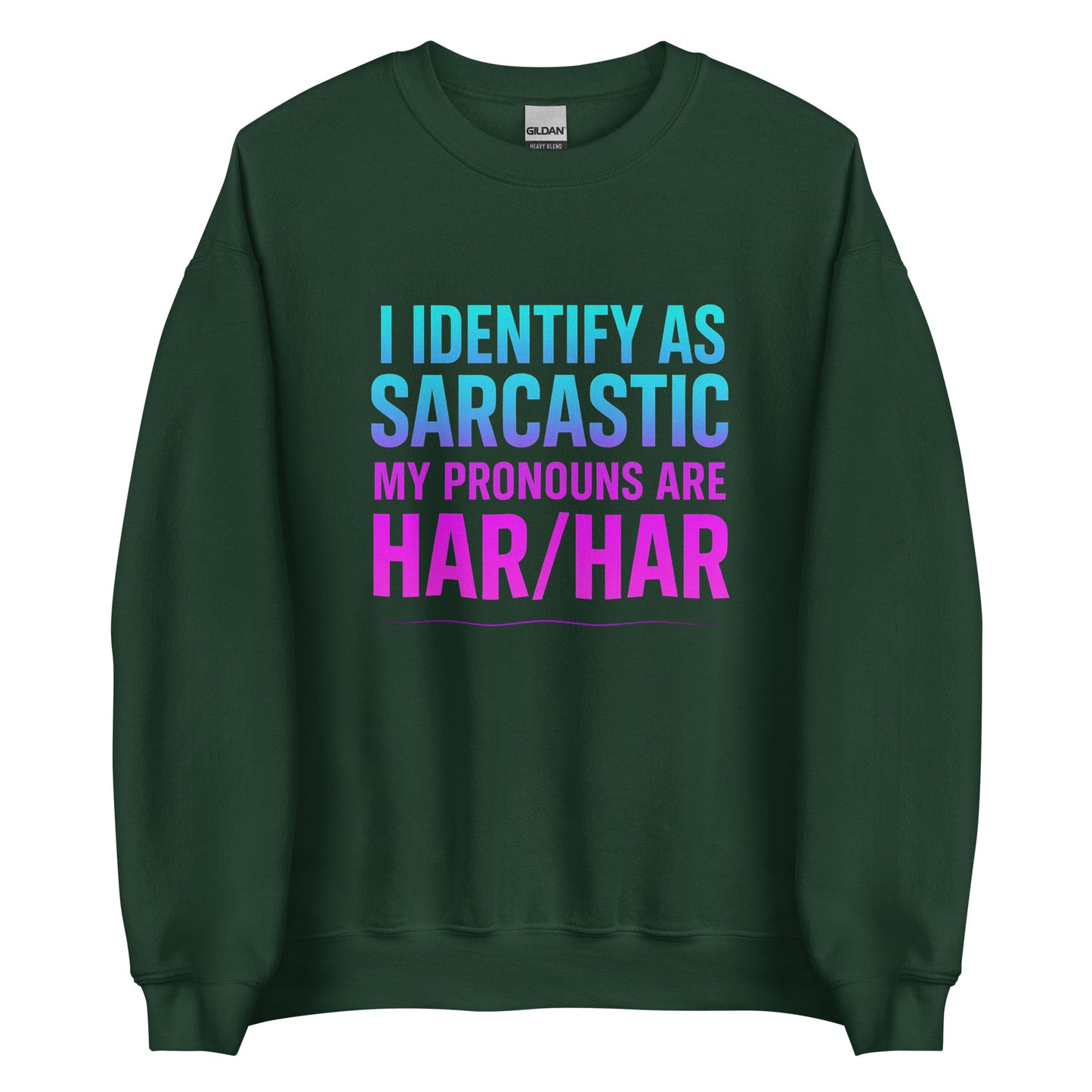 I Identify as Sarcastic – Sweater