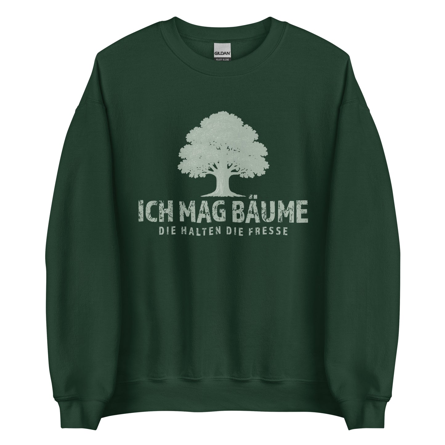 Ich mag Bäume – Die halten die Fresse – Unisex Sweater