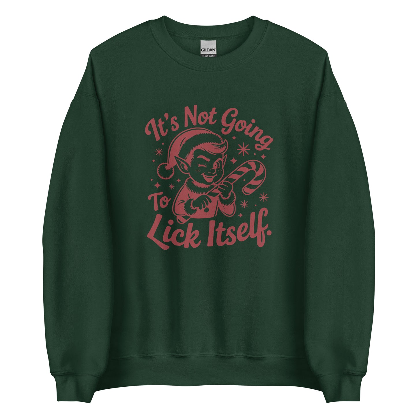 It’s Not Going To Lick Itself – Unisex Sweater