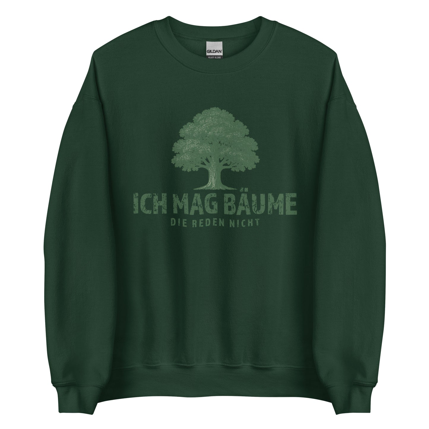Ich mag Bäume – Die reden nicht – Unisex Sweater