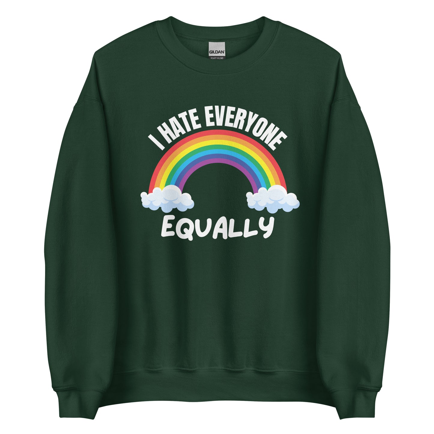 I Hate Everyone Equally – Sweater Unisex
