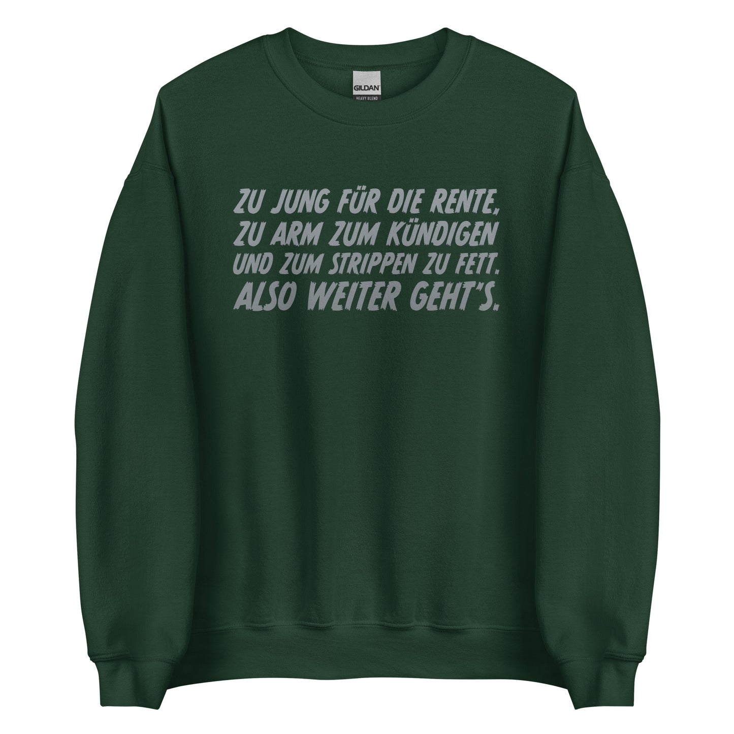 Too young for retirement – ​​Unisex Sweater