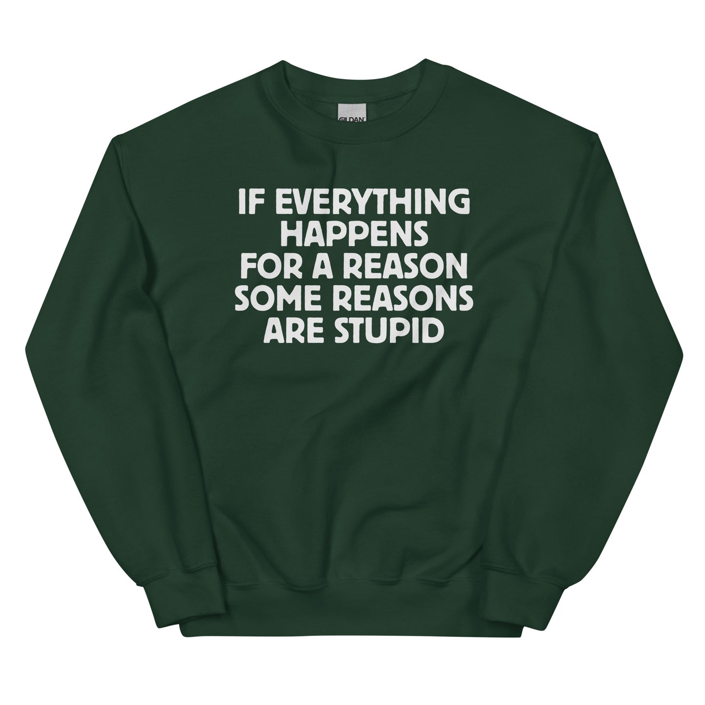 If Everything Happens for a Reason – Unisex Sweater