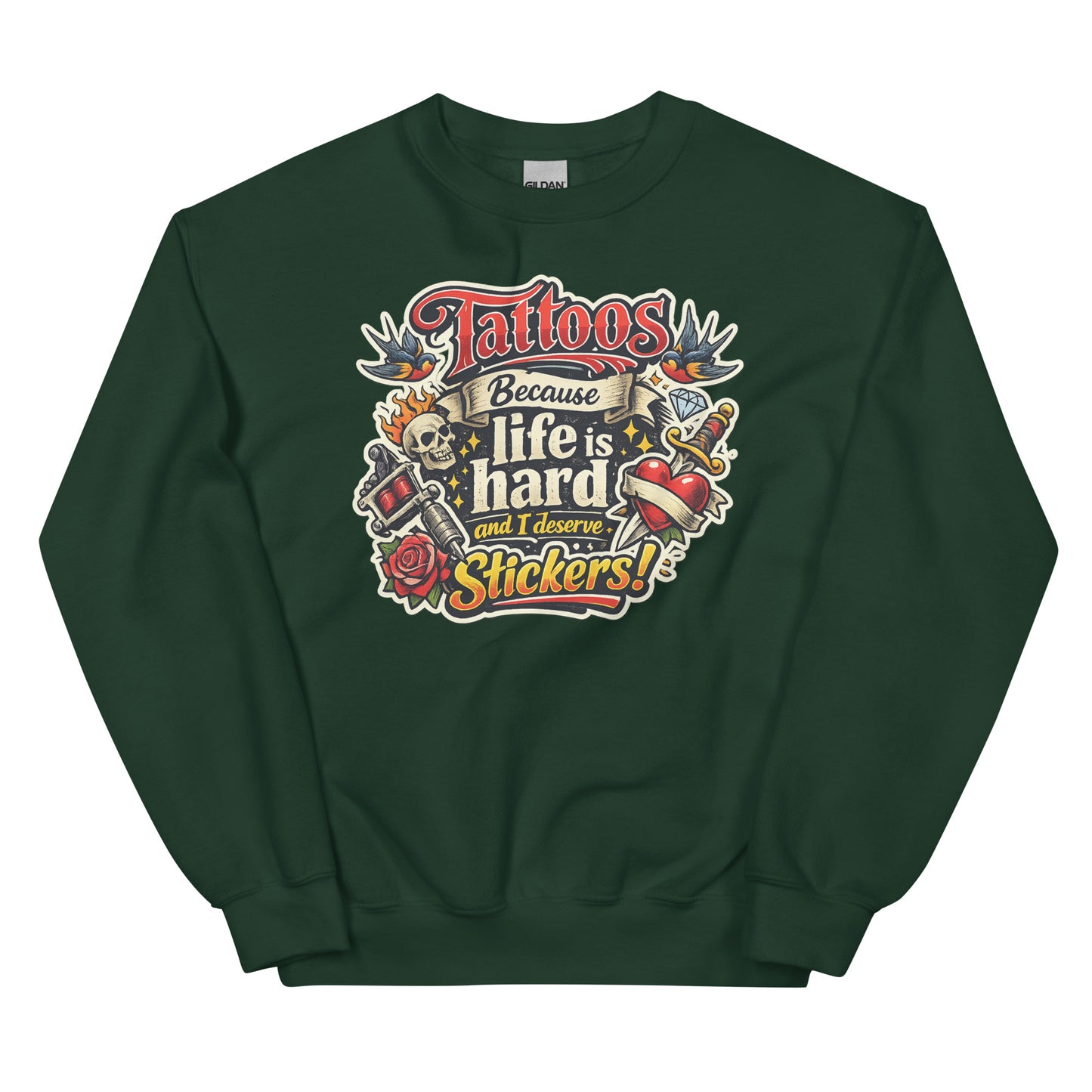 Tattoos Because Life Is Hard – Statement Sweater
