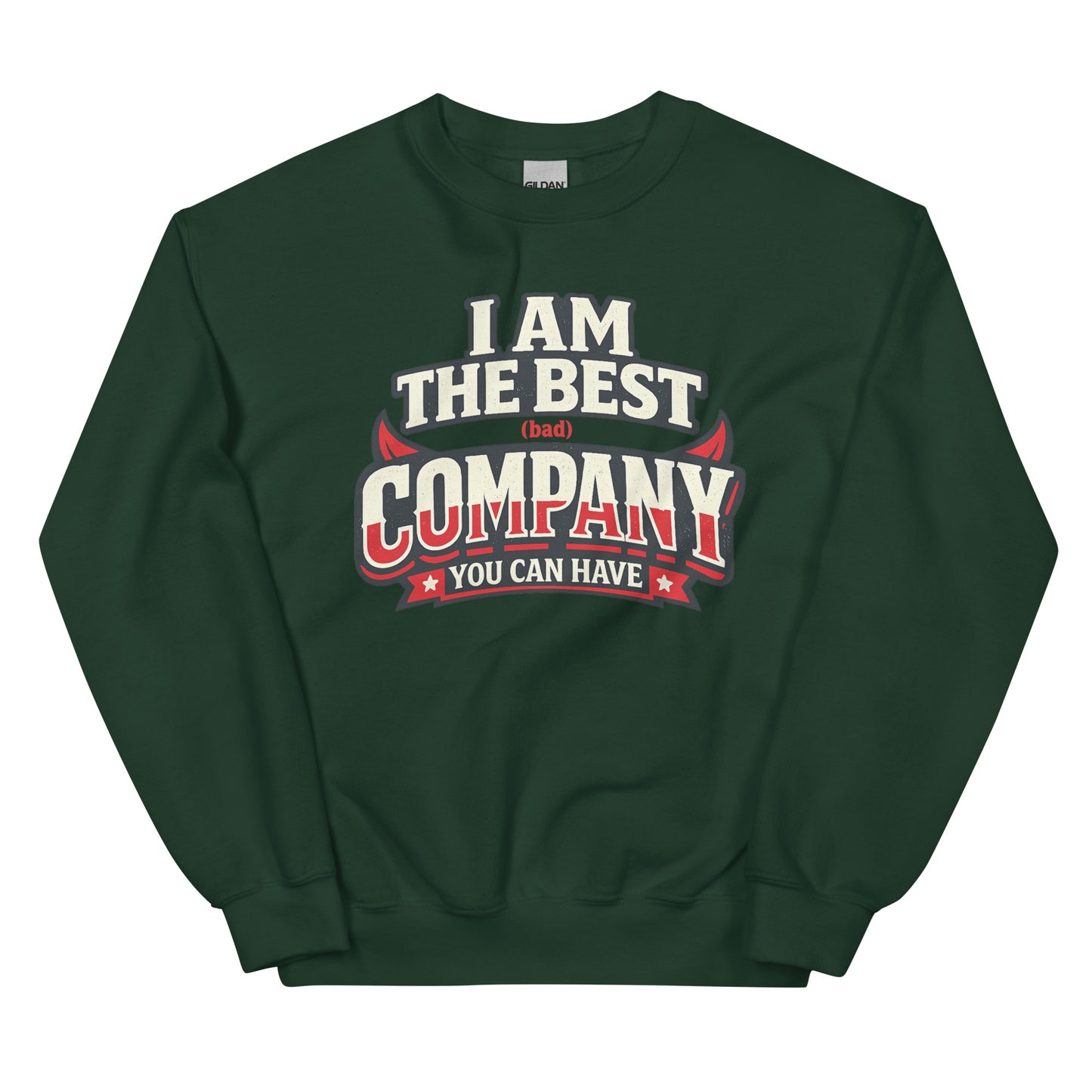 I Am The Best (Bad) Company – Crew Sweater