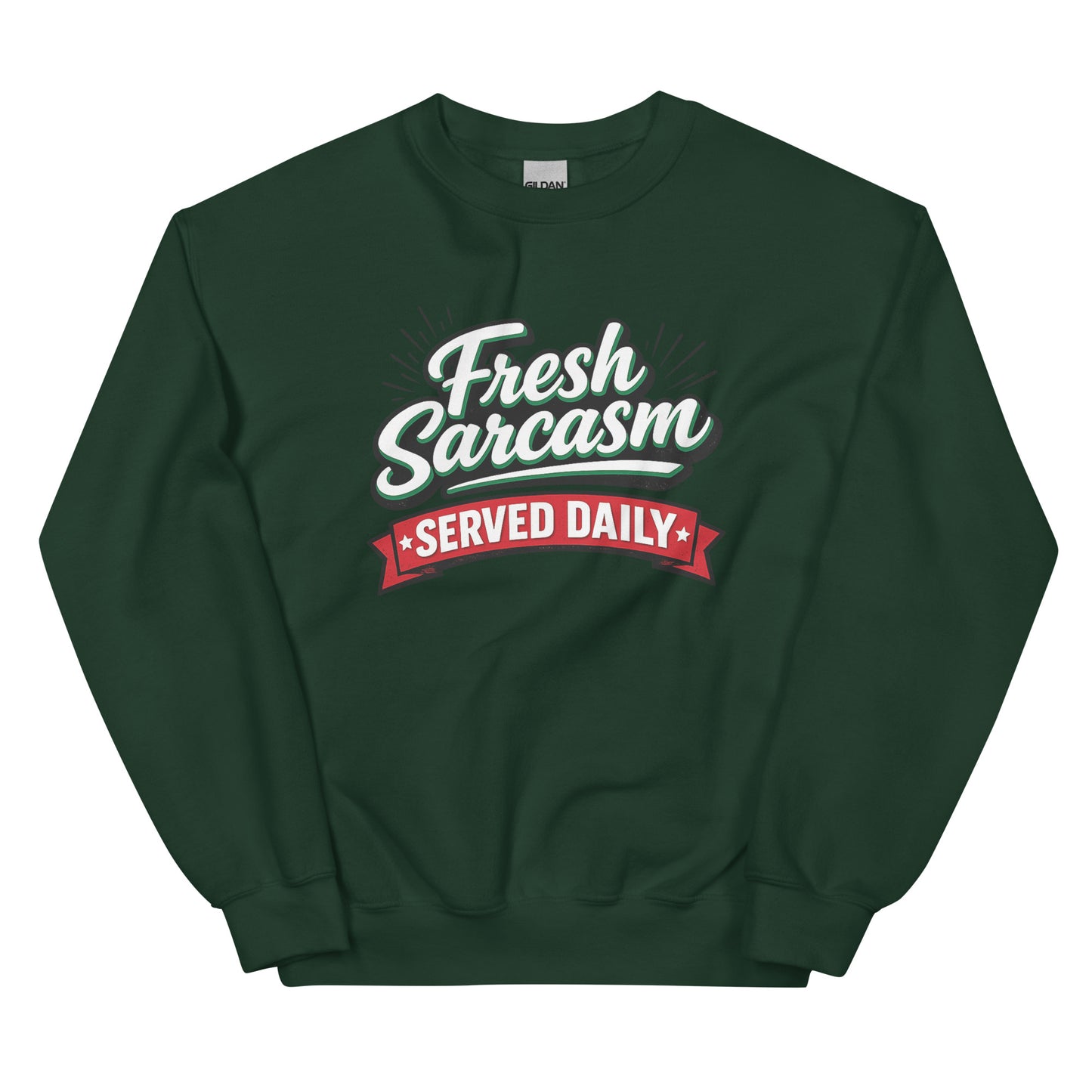 Fresh Sarcasm Served Daily Unisex Statement Sweater