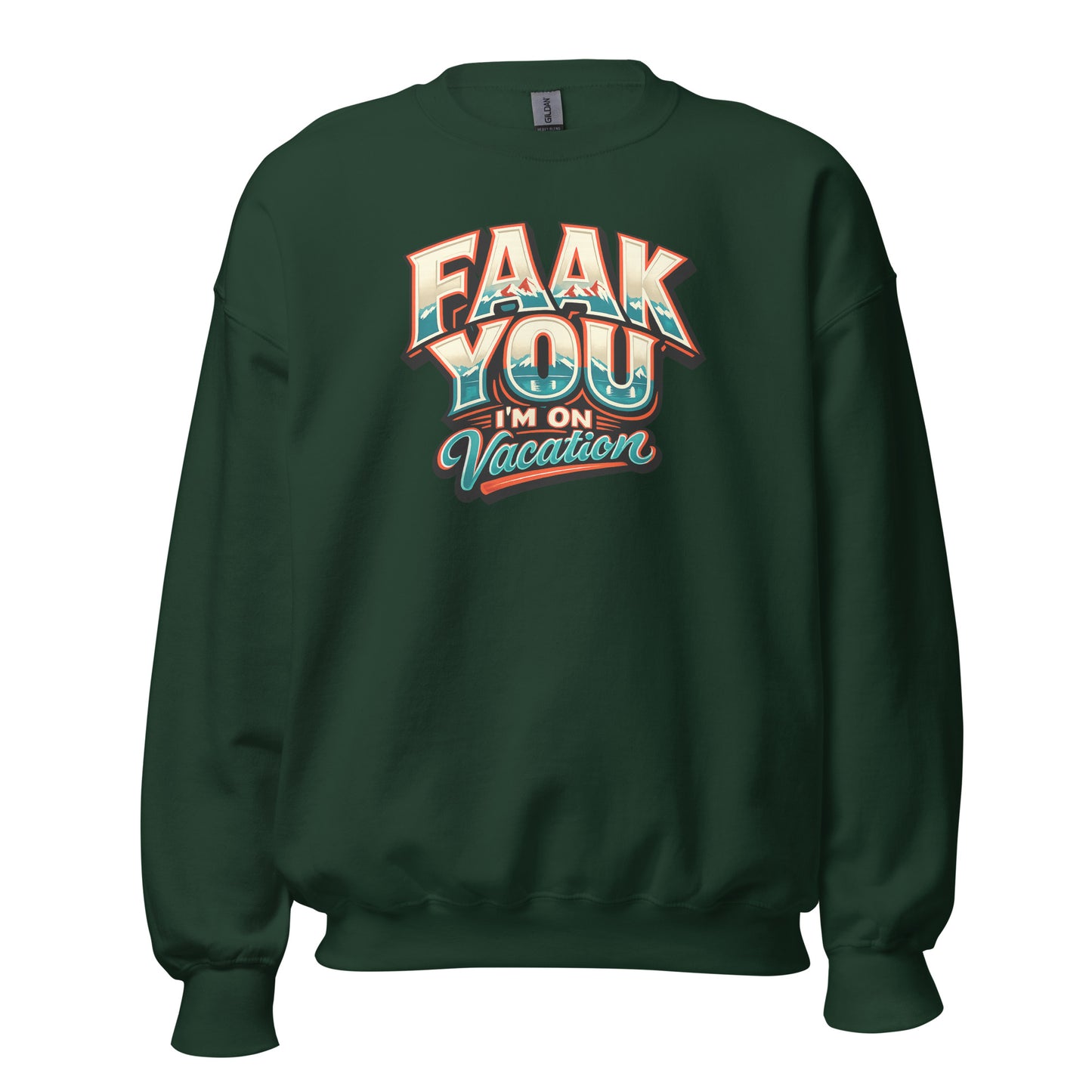 FAAK YOU – I'm On Vacation – Unisex Sweater