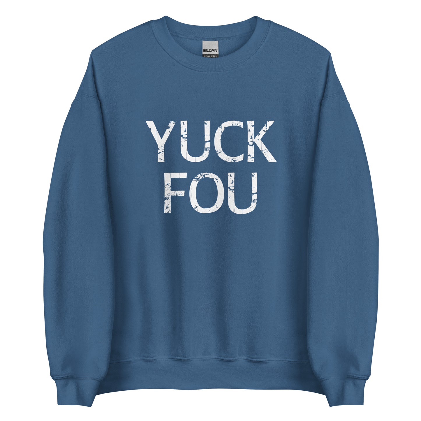 Yuck Fou – Unisex Sweater