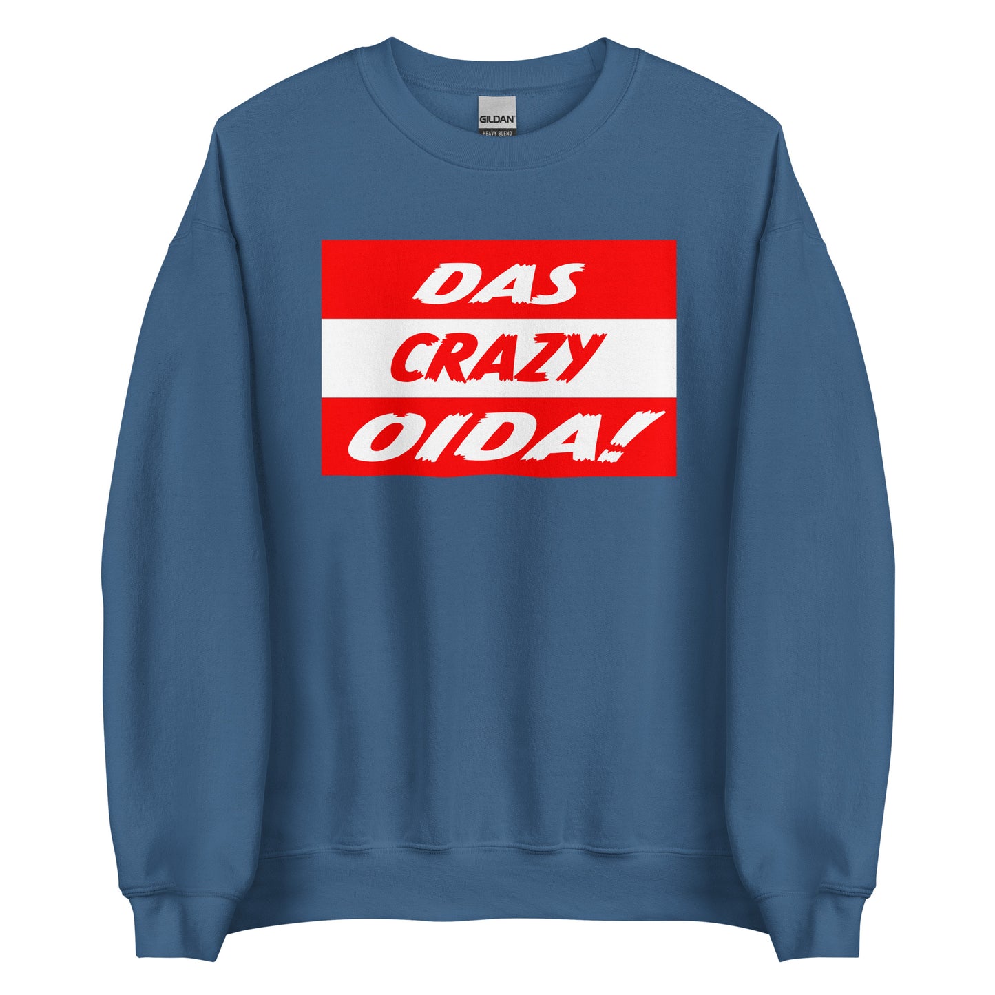 Das Crazy Oida Unisex Sweater