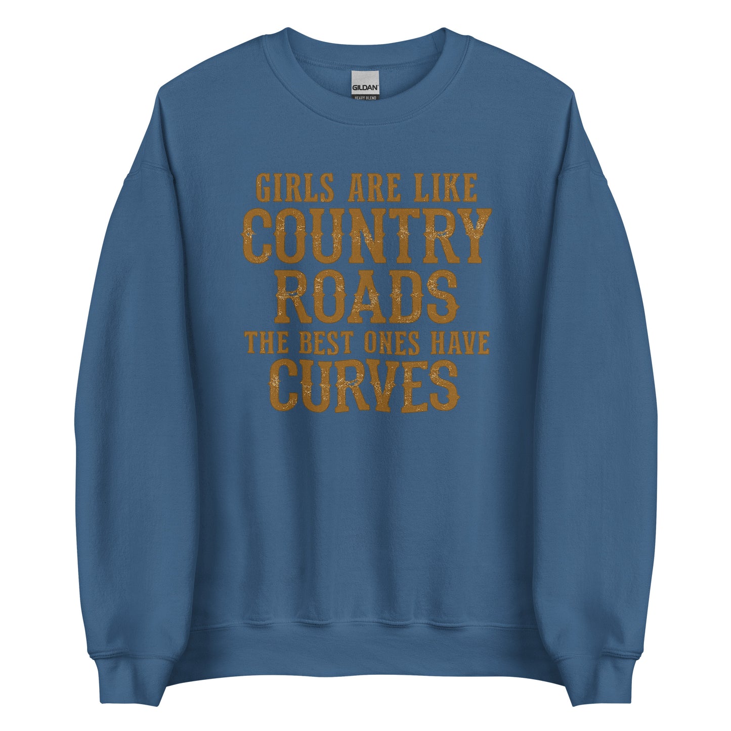 Girls Are Like Country Roads – Unisex Sweater