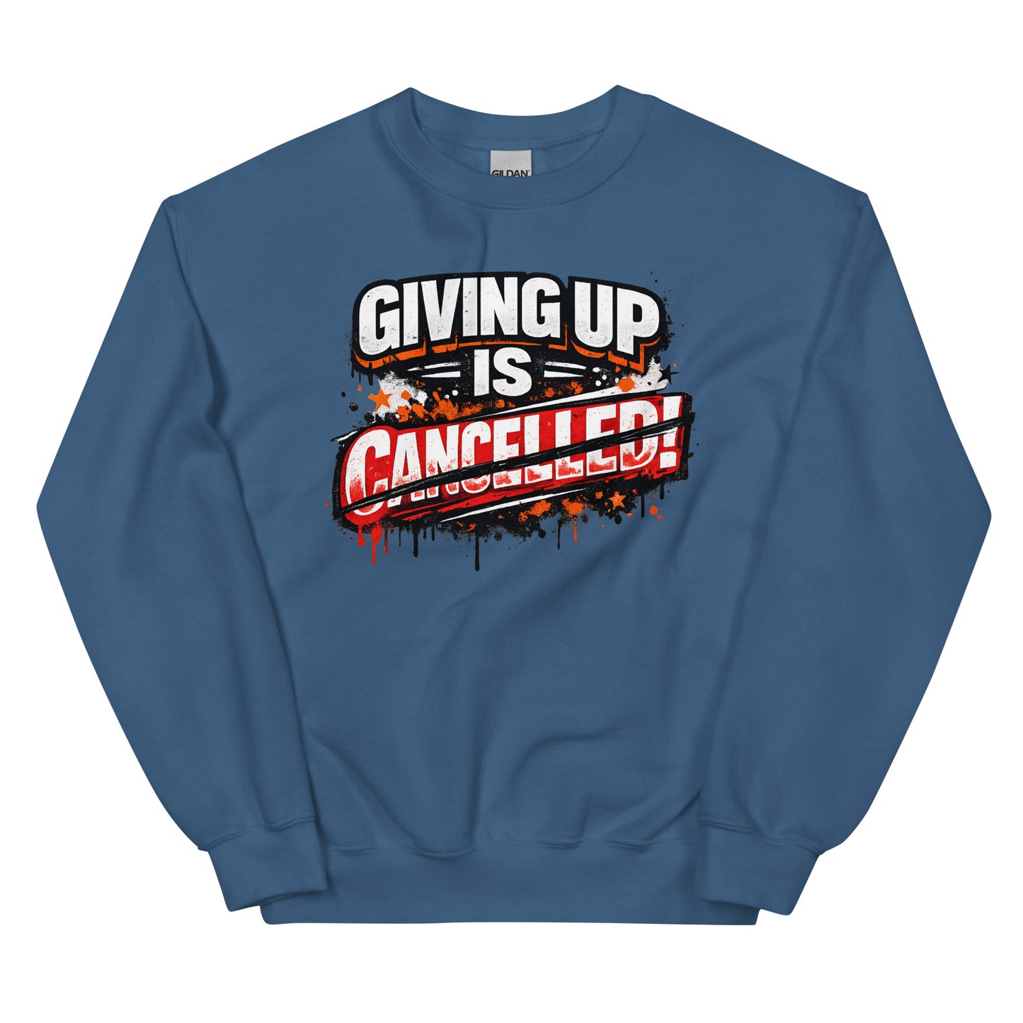 Giving Up Is Cancelled – Power Sweater