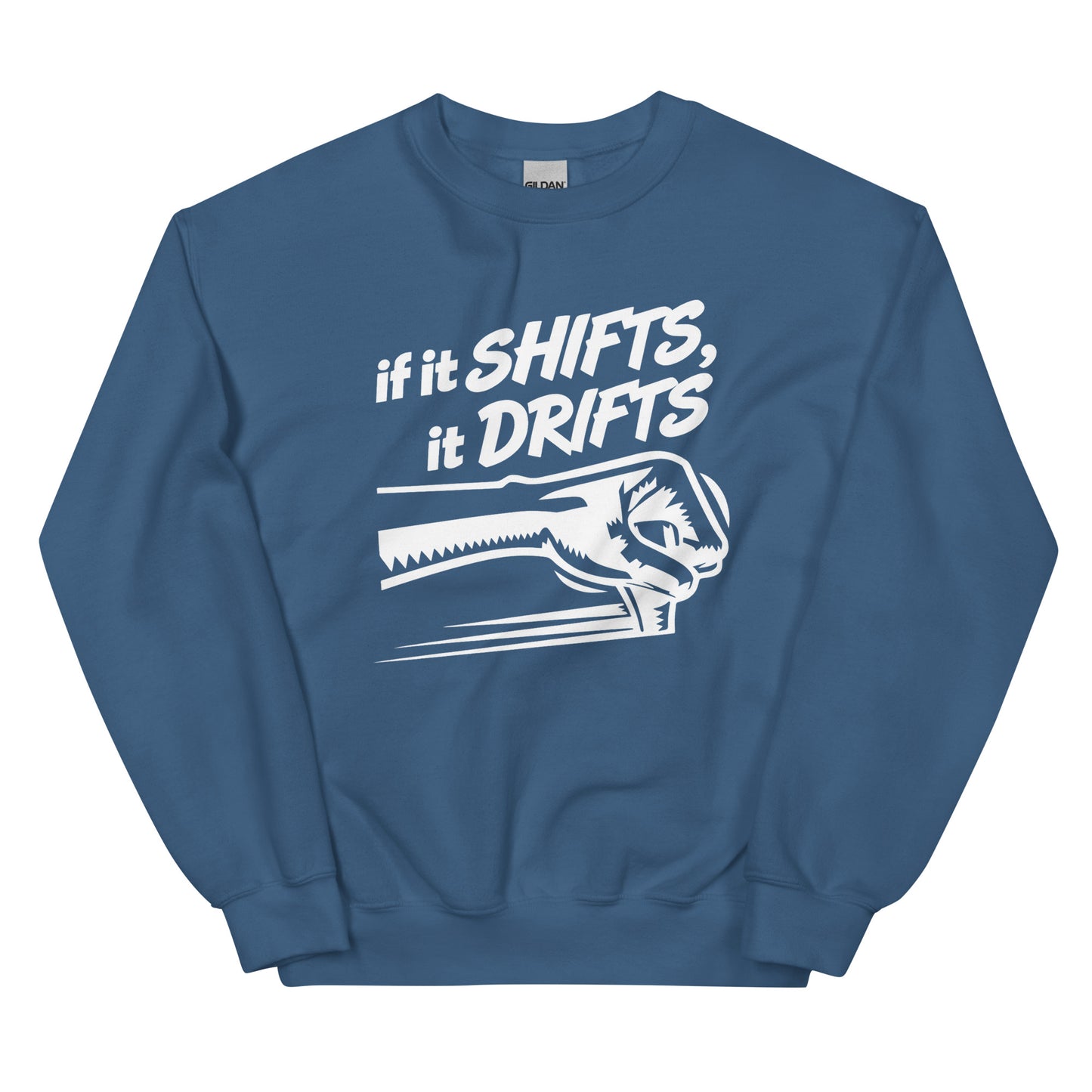If It Shifts It Drifts Unisex-Sweater