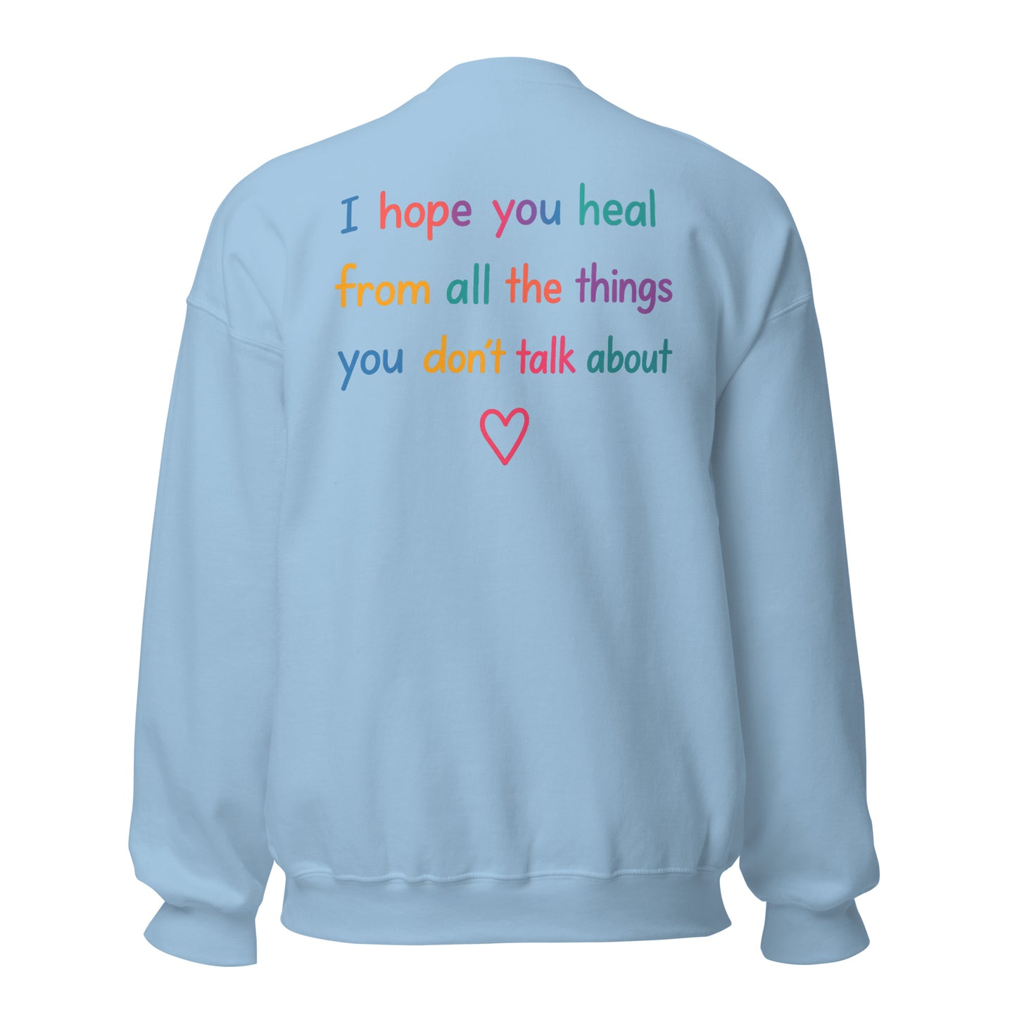 I Hope You Heal – Unisex Sweater Backprint