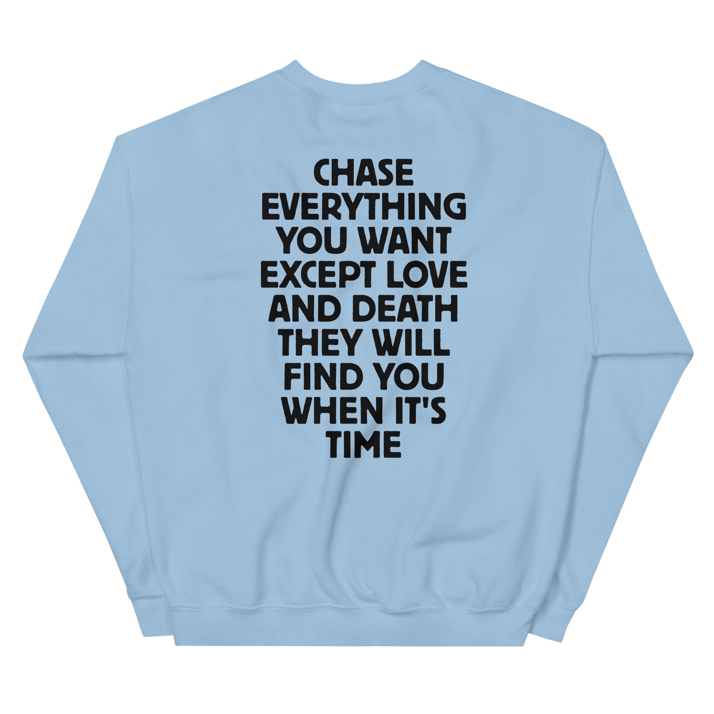 Chase Everything You Want – Statement Sweater (Backprint)