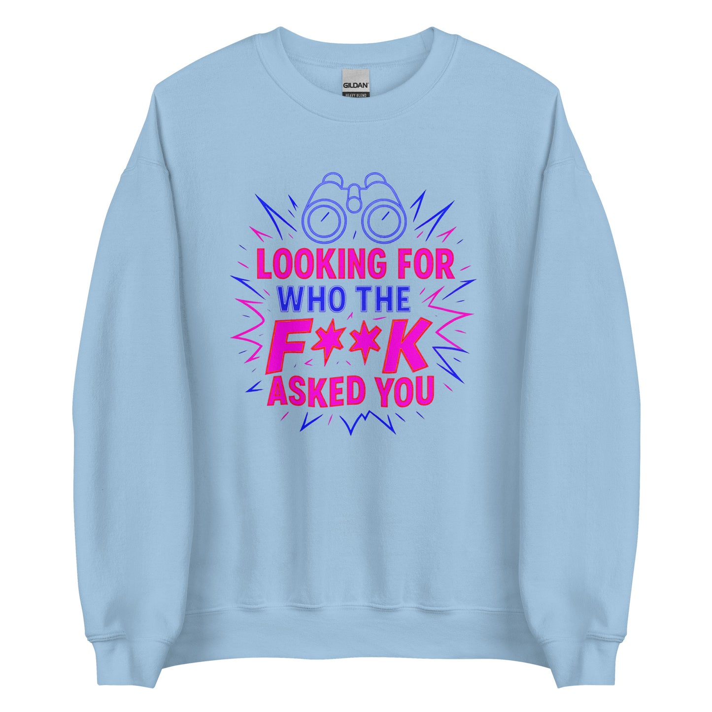 Who the F**k Asked You - Unisex Sweater