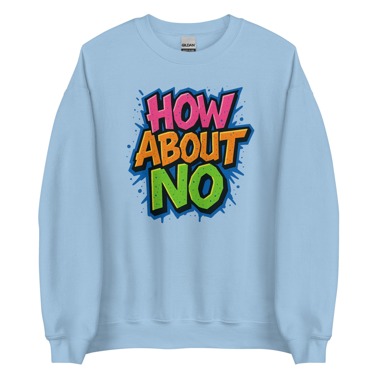 How About No - Sweater