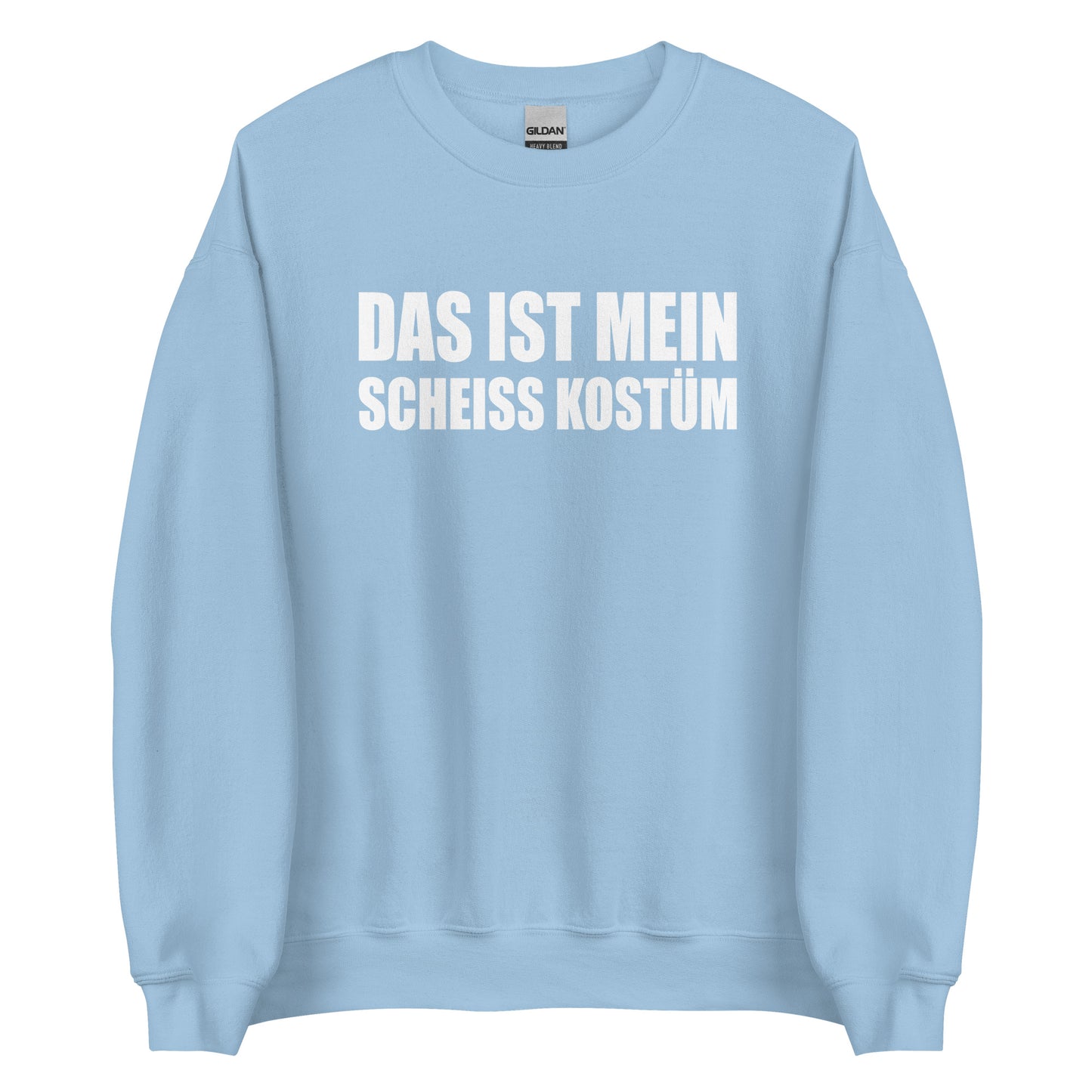 Das ist mein scheiß Kostüm – Statement Sweater