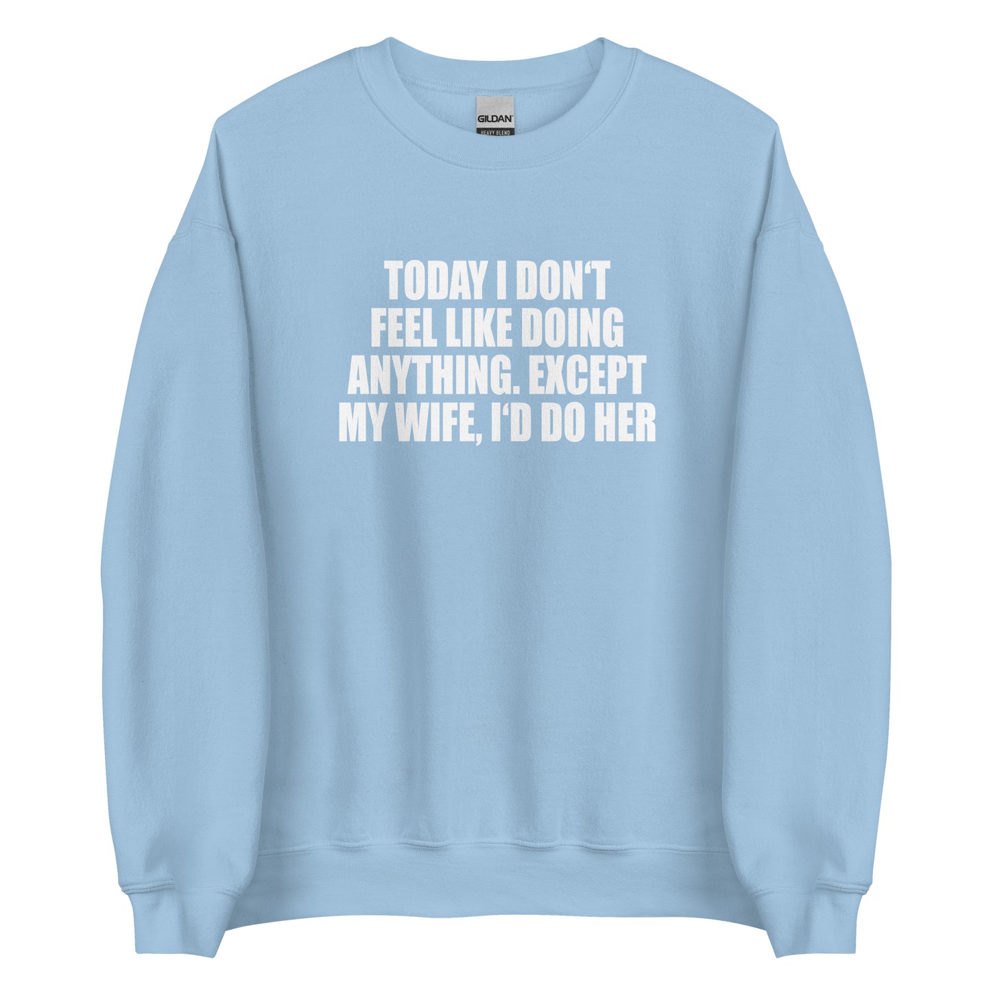 Today I don’t feel like doing anything – Sweater