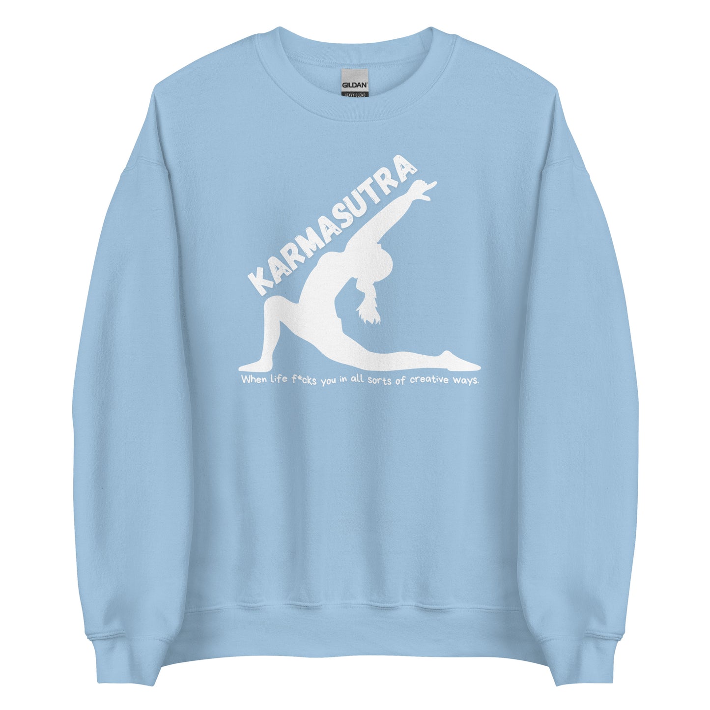 Karmasutra – When Life F*cks You In All Sorts Of Creative Ways – Unisex Sweater