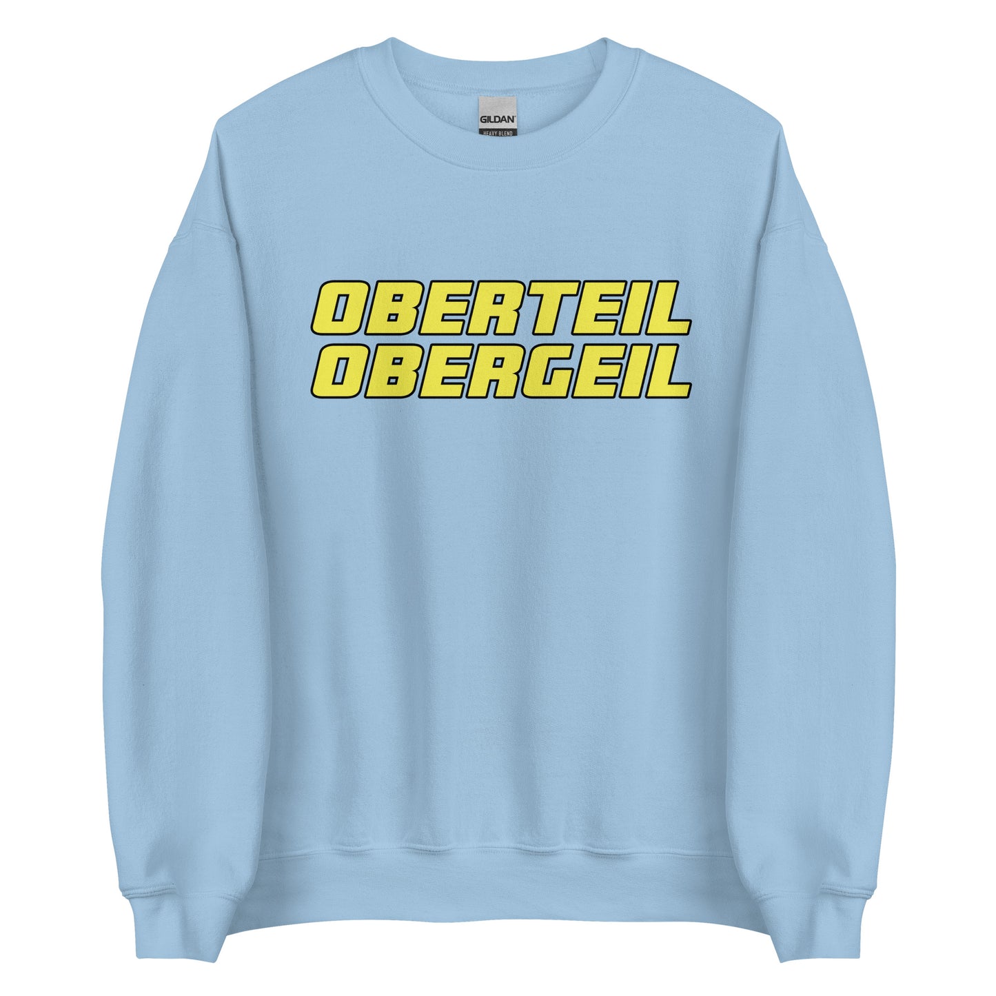 Oberteil Obergeil – Unisex Sweater